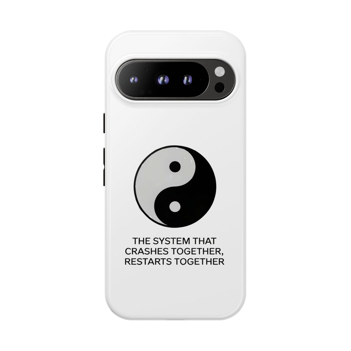 The System That Crashes Together, Restarts Together Phone Case