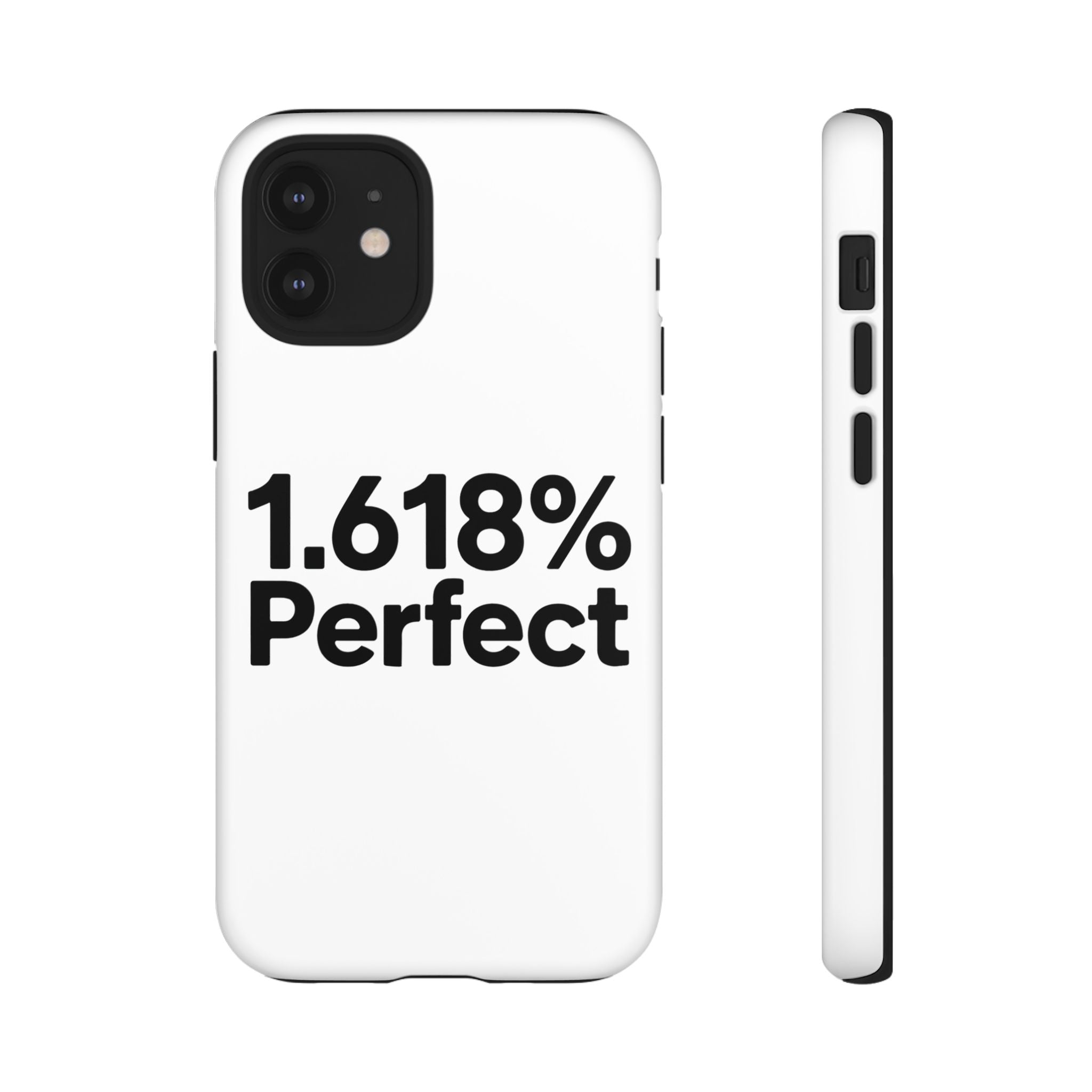 1.618% Perfect- Impact-Resistant Phone Case