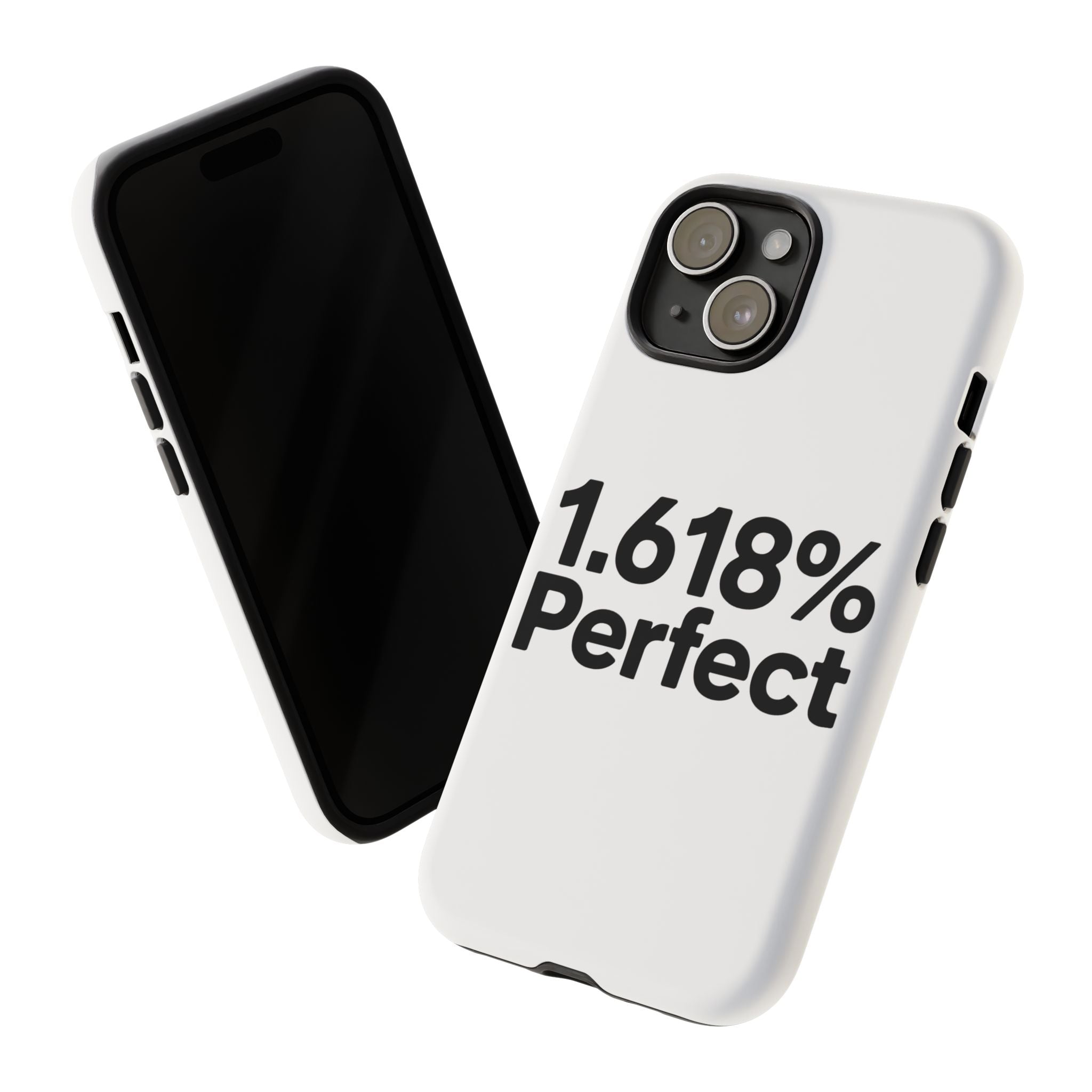 1.618% Perfect- Impact-Resistant Phone Case