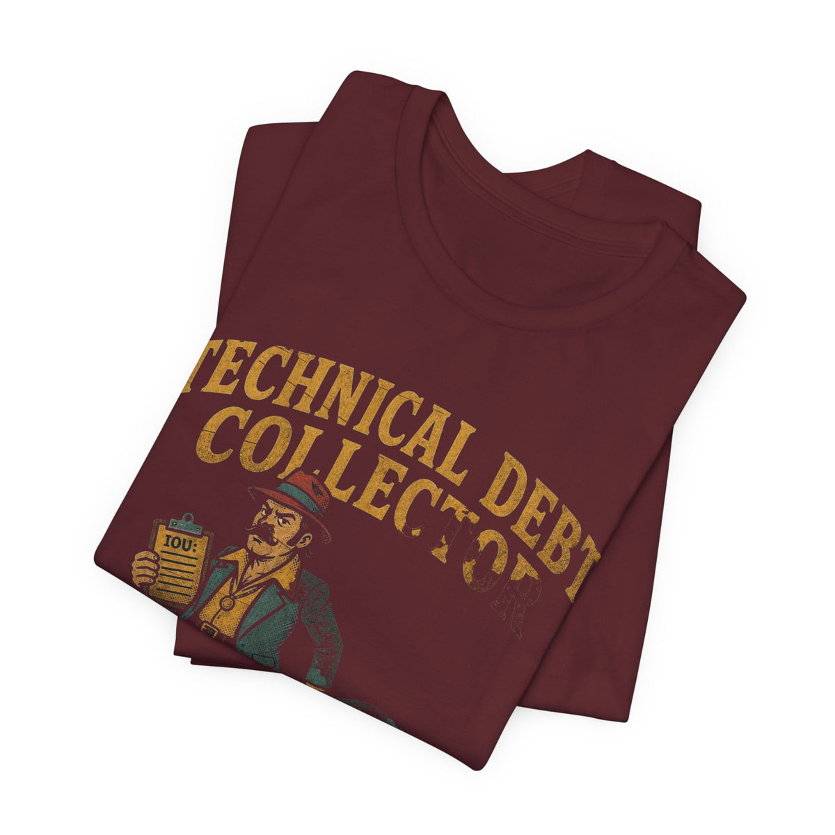 Technical Debt Collector T-Shirt