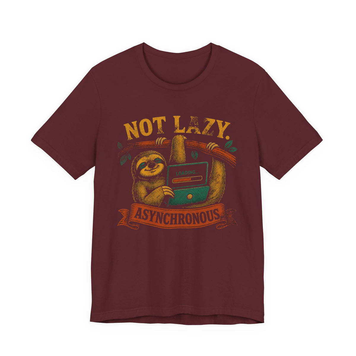 Not Lazy, Asynchronous T-Shirt