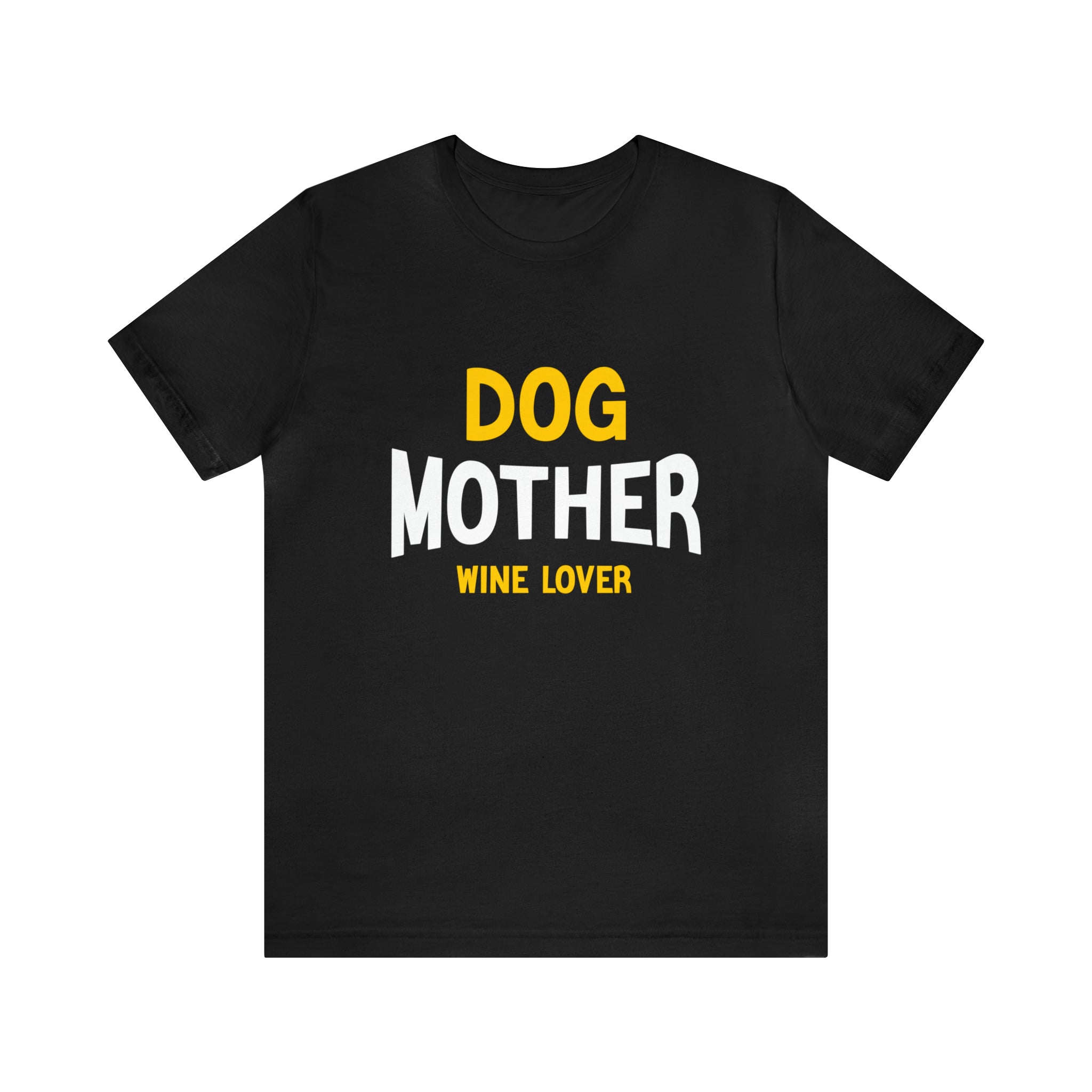 Dog Mother Wine Lover T-Shirt.