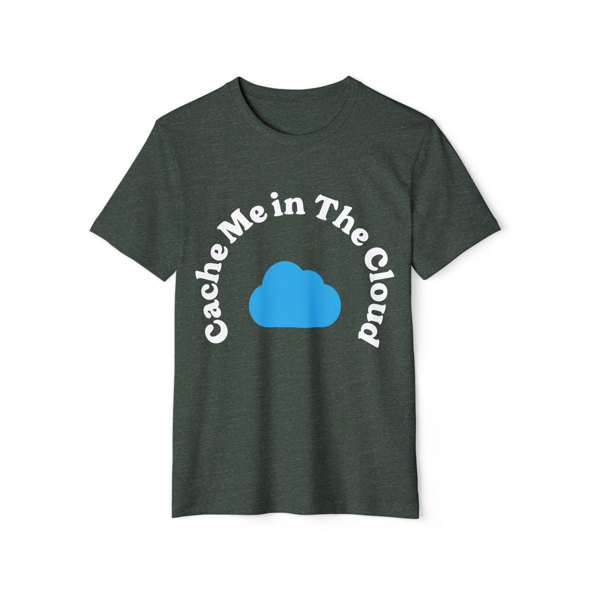 Cache Me in the Cloud Recycled Organic Tee
