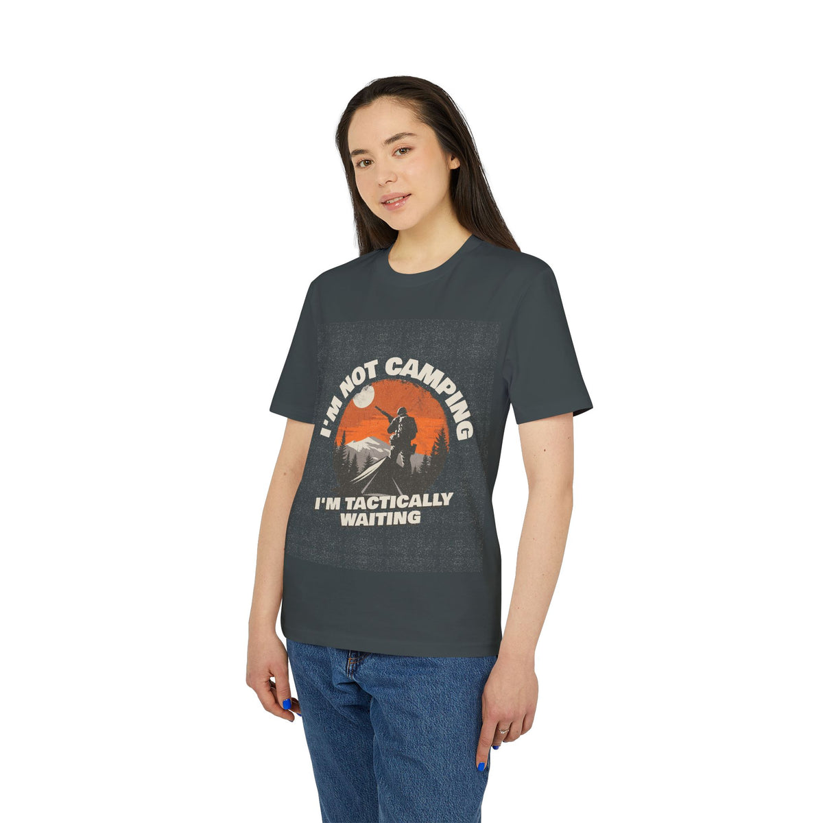I'm Not Camping, I'm Tactically Waiting Organic Tee