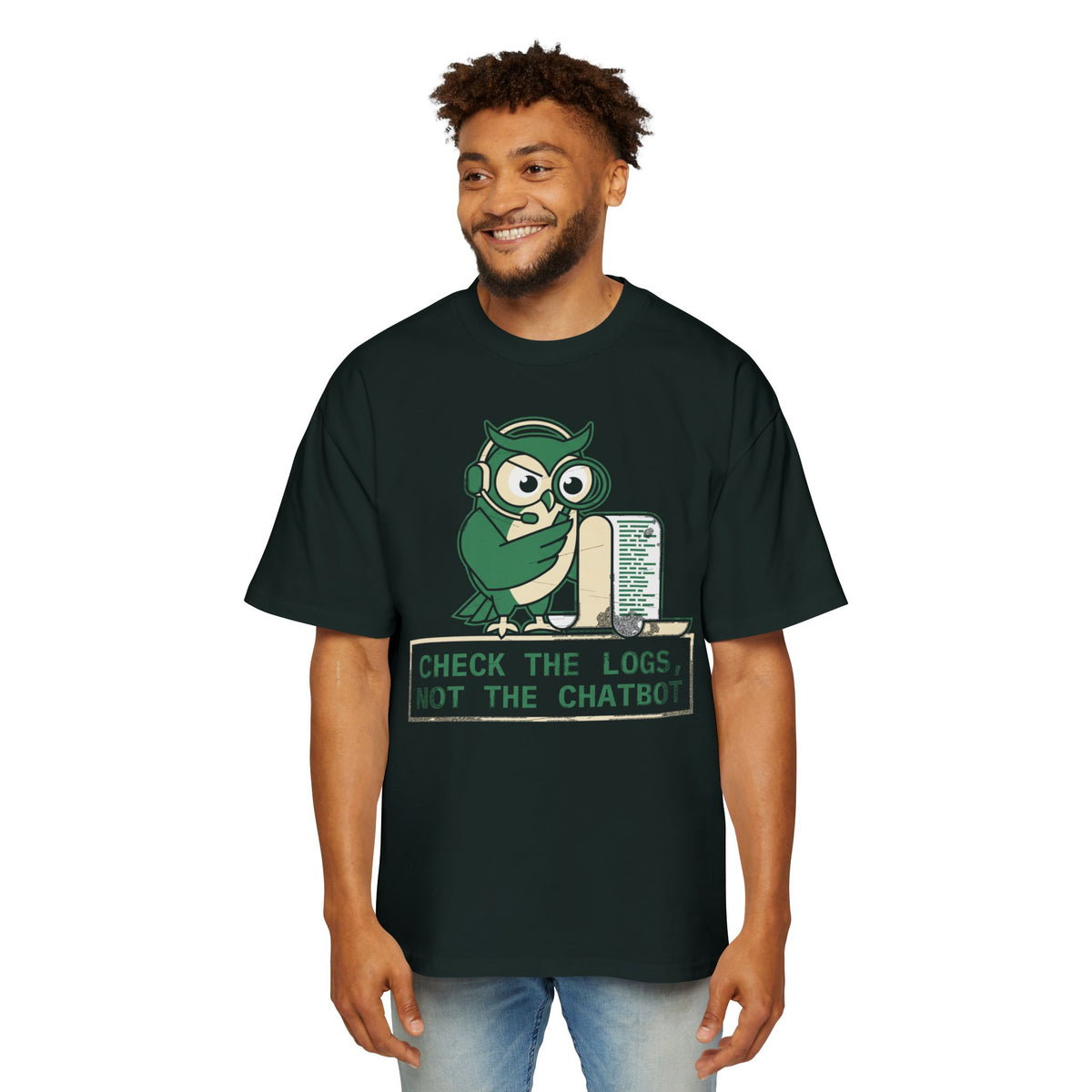 Check the Logs, Not the Chatbot Oversized Tee