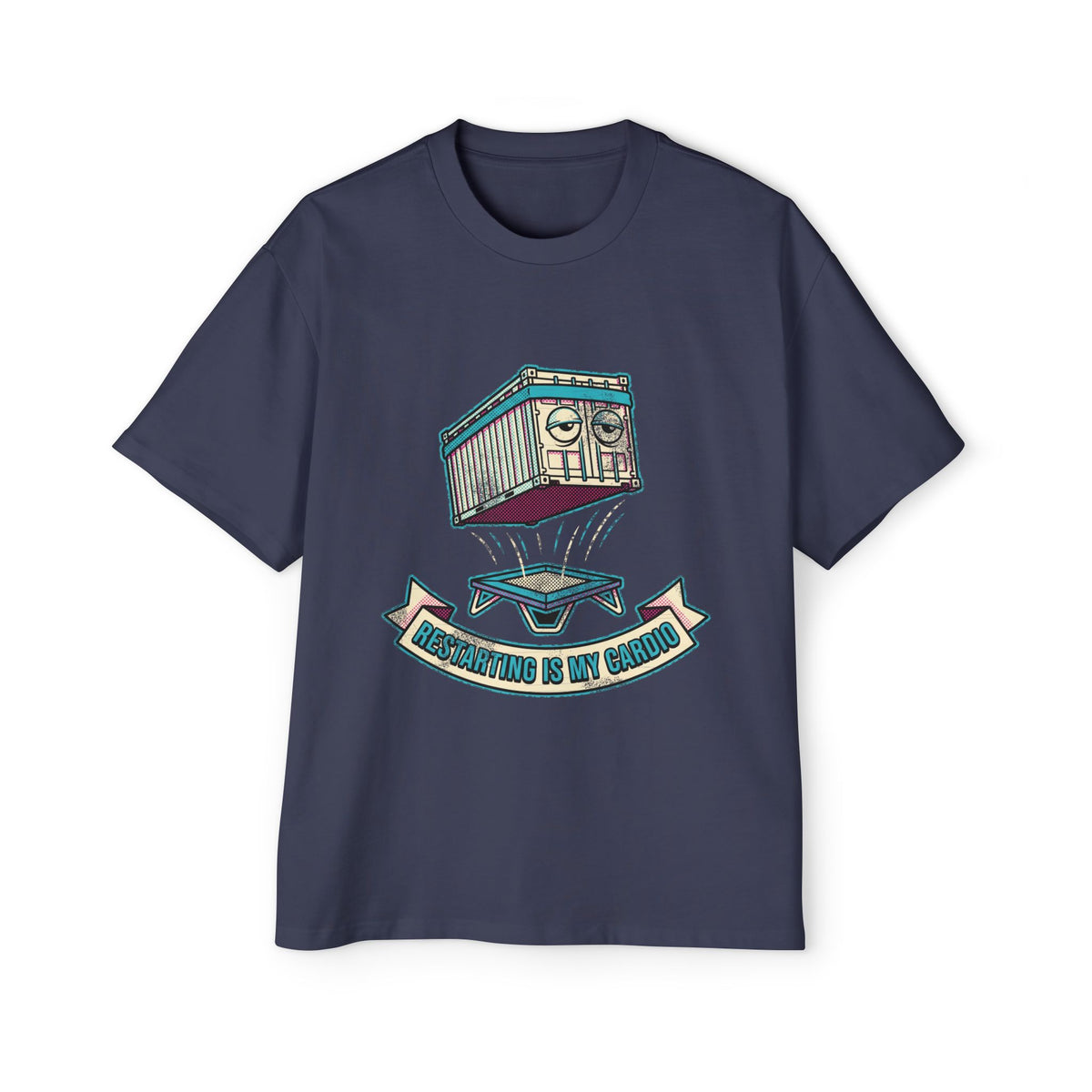 Restarting Is My Cardio Oversized Tee