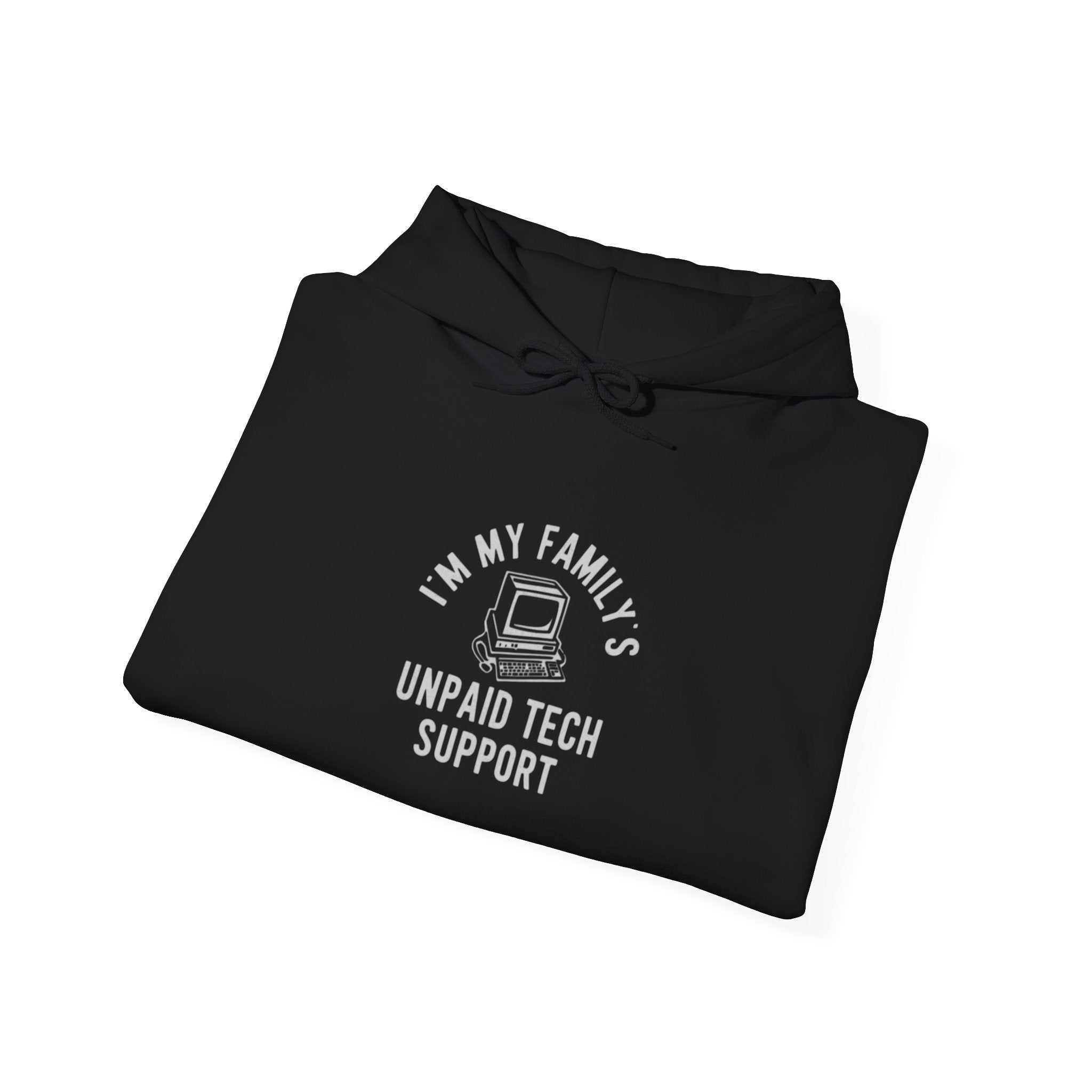 I Am My Family Unpaid Tech Support - Hooded Sweatshirt