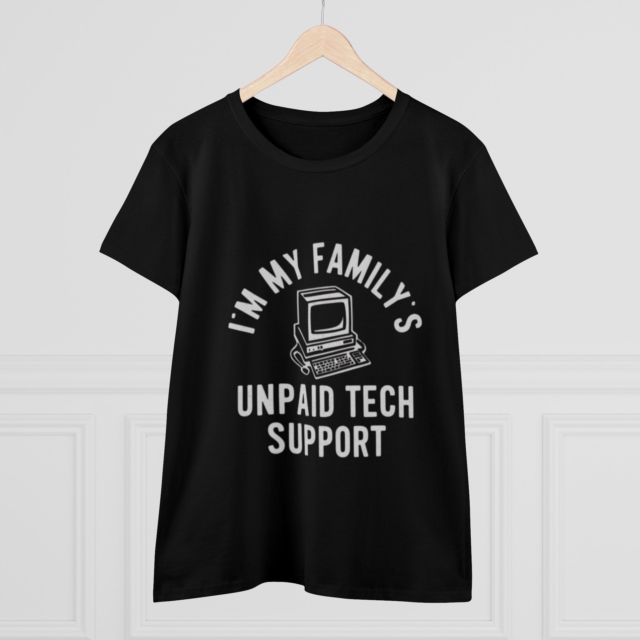 I Am My Family Unpaid Tech Support - Women's Tee