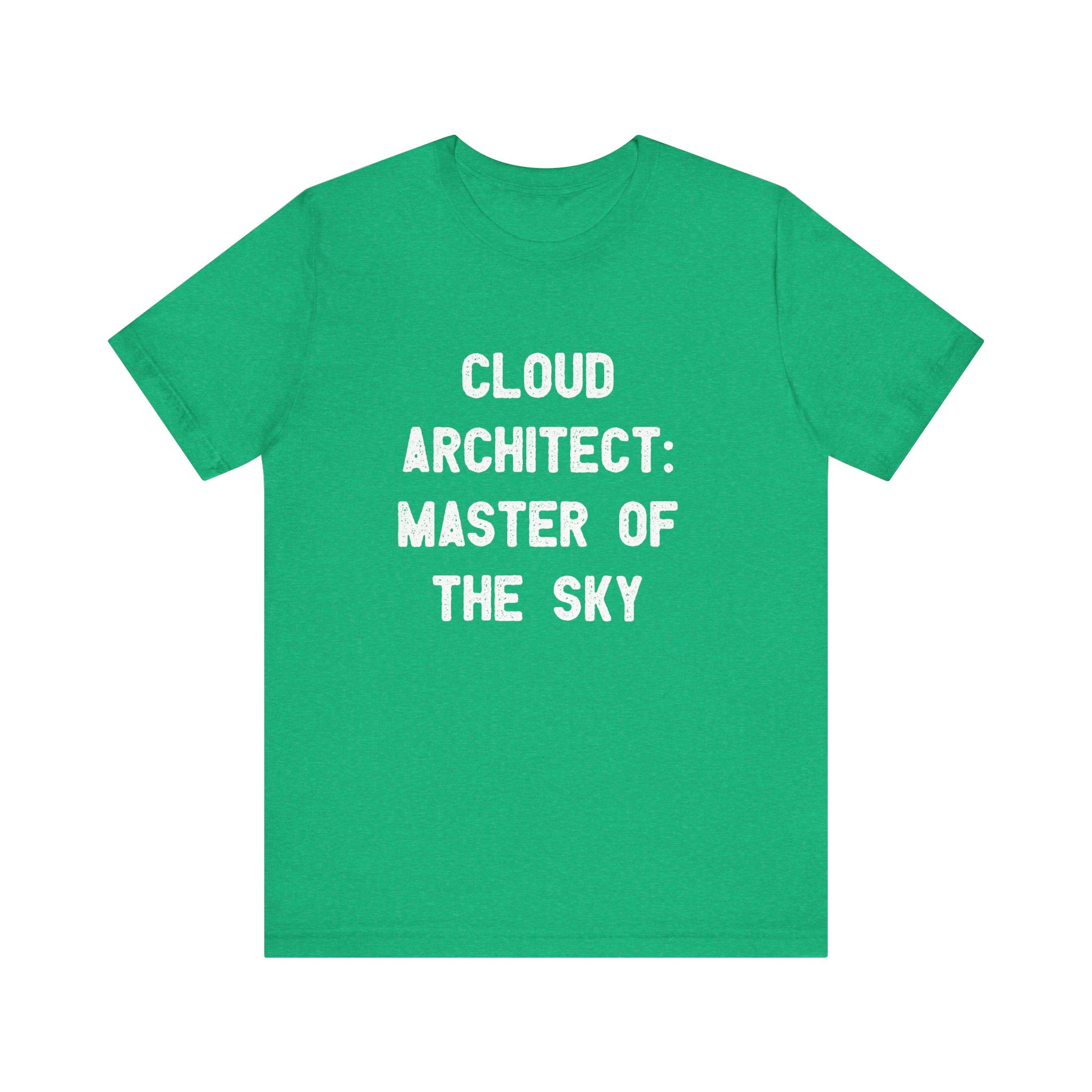 Green "Cloud Architect Master of the Sky" T-shirt, made from soft Airlume cotton and showcasing crisp white text.