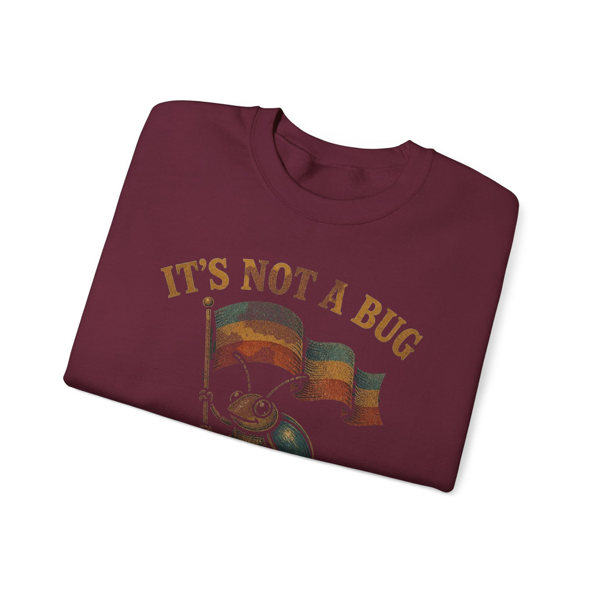 It's Not a Bug, It's a Feature Flag Sweatshirt