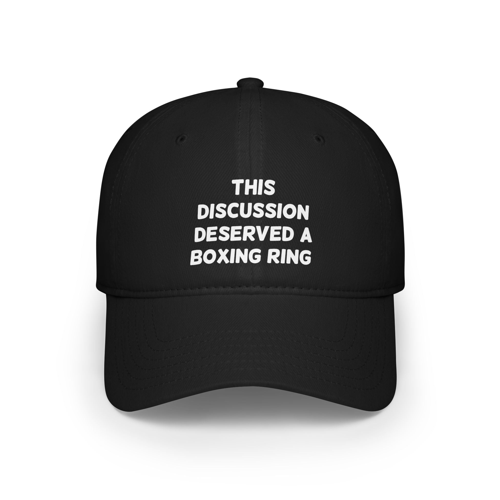 The "This Discussion Deserved a Boxing Ring - Hat" is a black baseball cap that features the text "This discussion deserved a boxing ring" printed in white on the front. Built with reinforced stitching and robust fibers, it ensures durability for all your spirited debates.