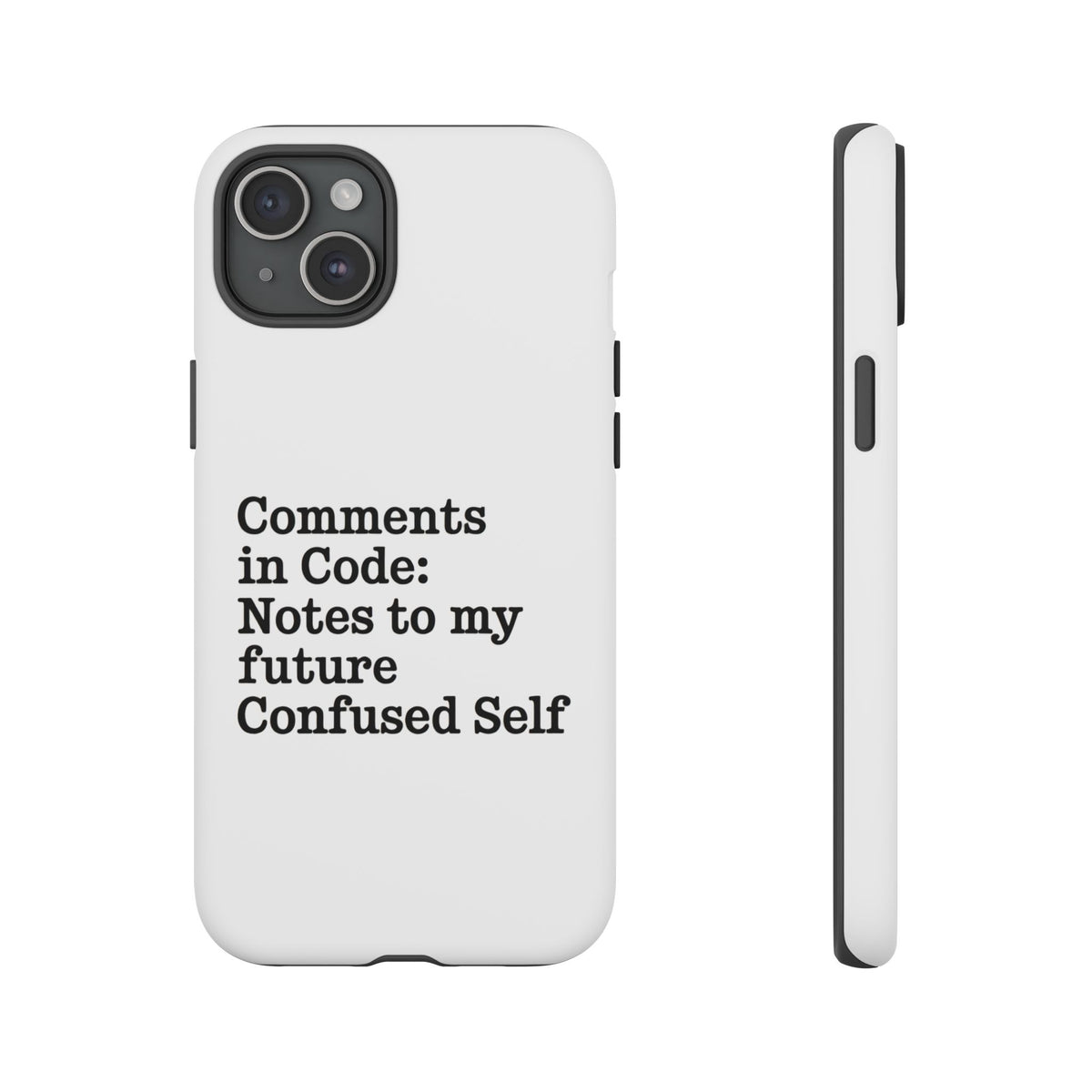 Comments in Code, Notes to My Future Confused Self Phone Case