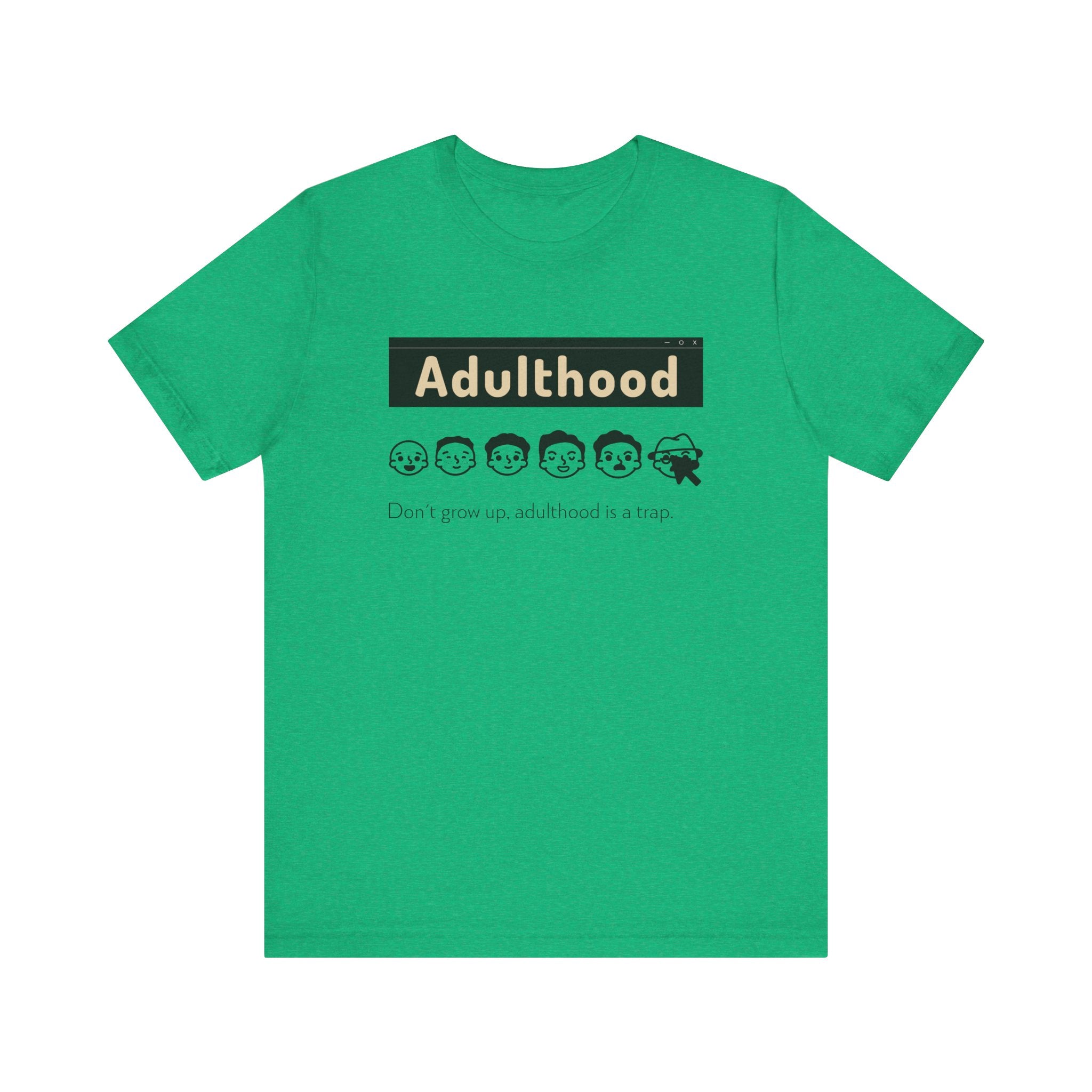 Adulthood is a Trap - T-Shirt