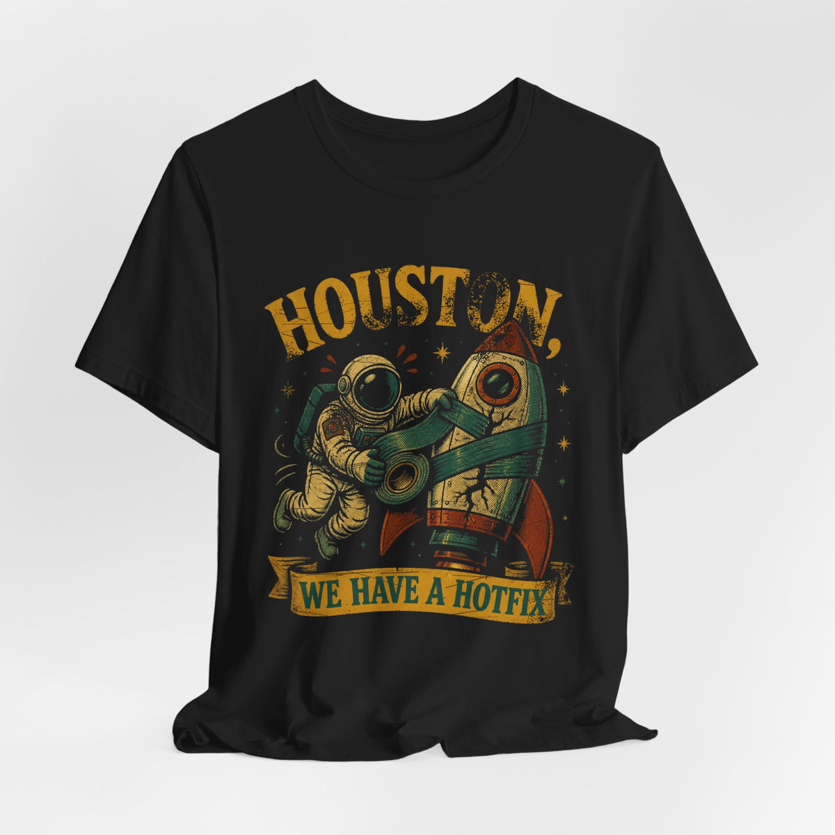 Houston, We Have a Hotfix T-Shirt