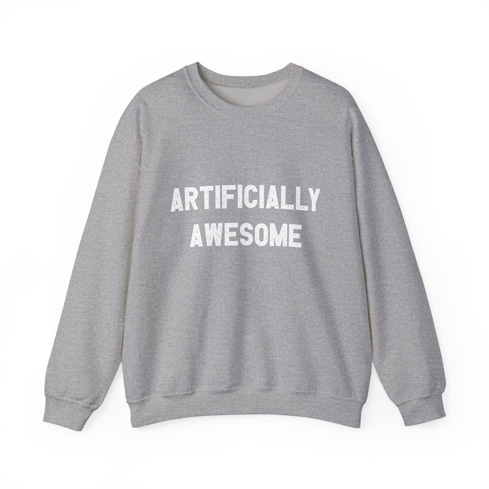 Artificially Awesome -  Sweatshirt