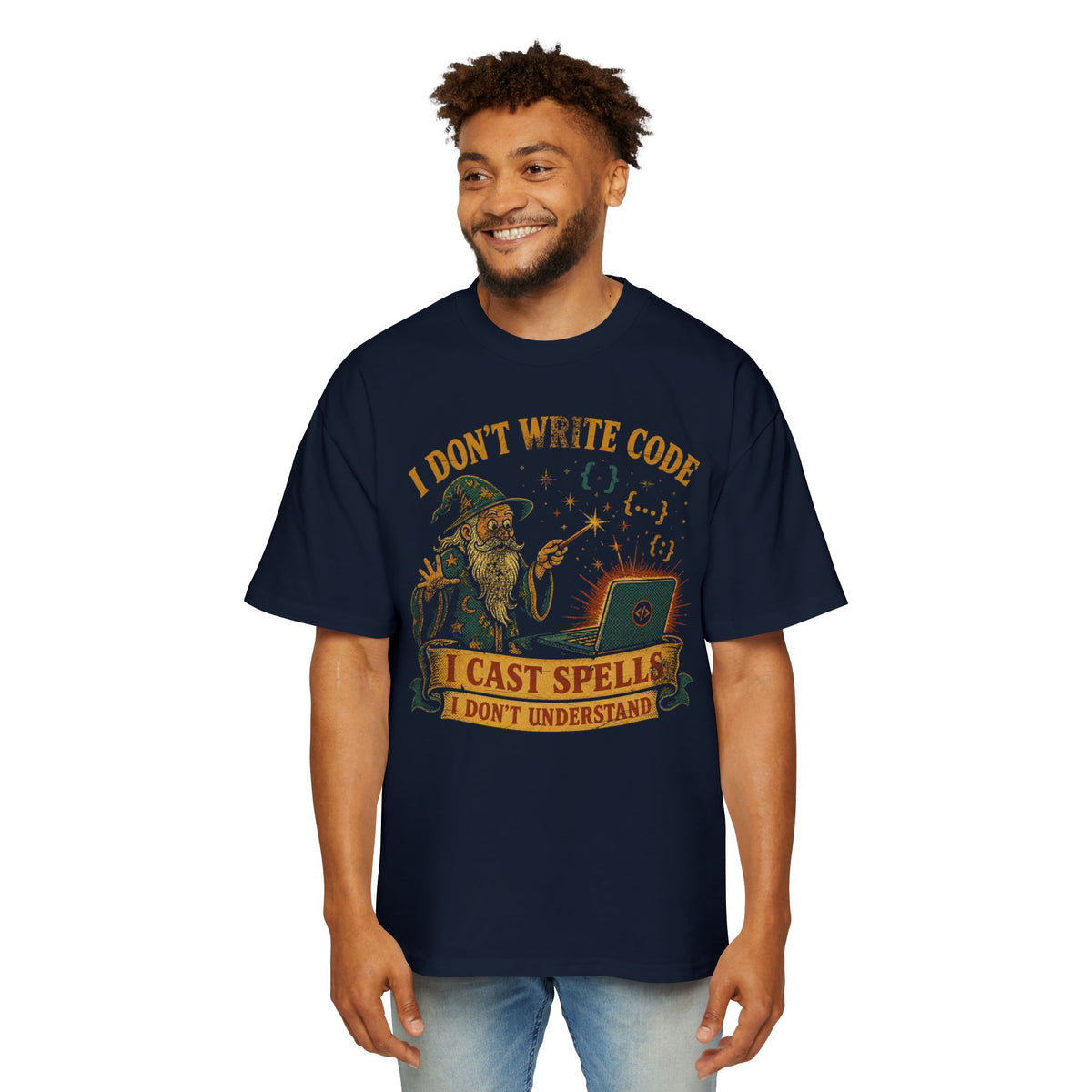I Don't Write Code, I Cast Spells Oversized Tee