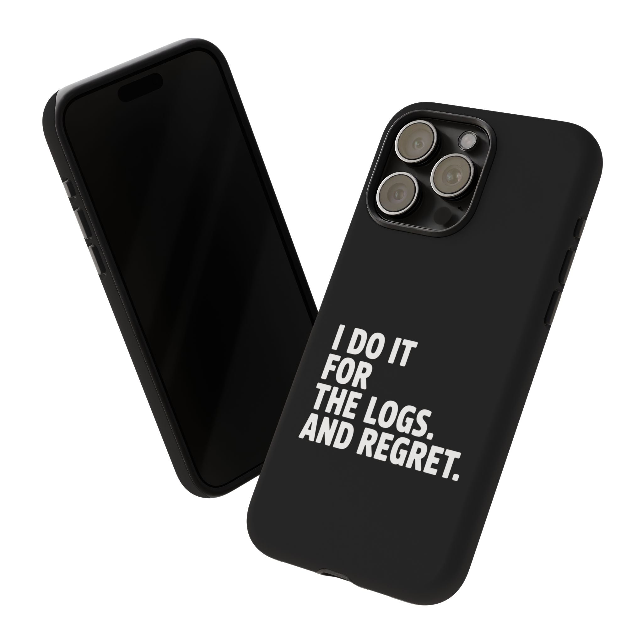 I DO IT FOR THE LOGS White- Impact-Resistant Phone Case