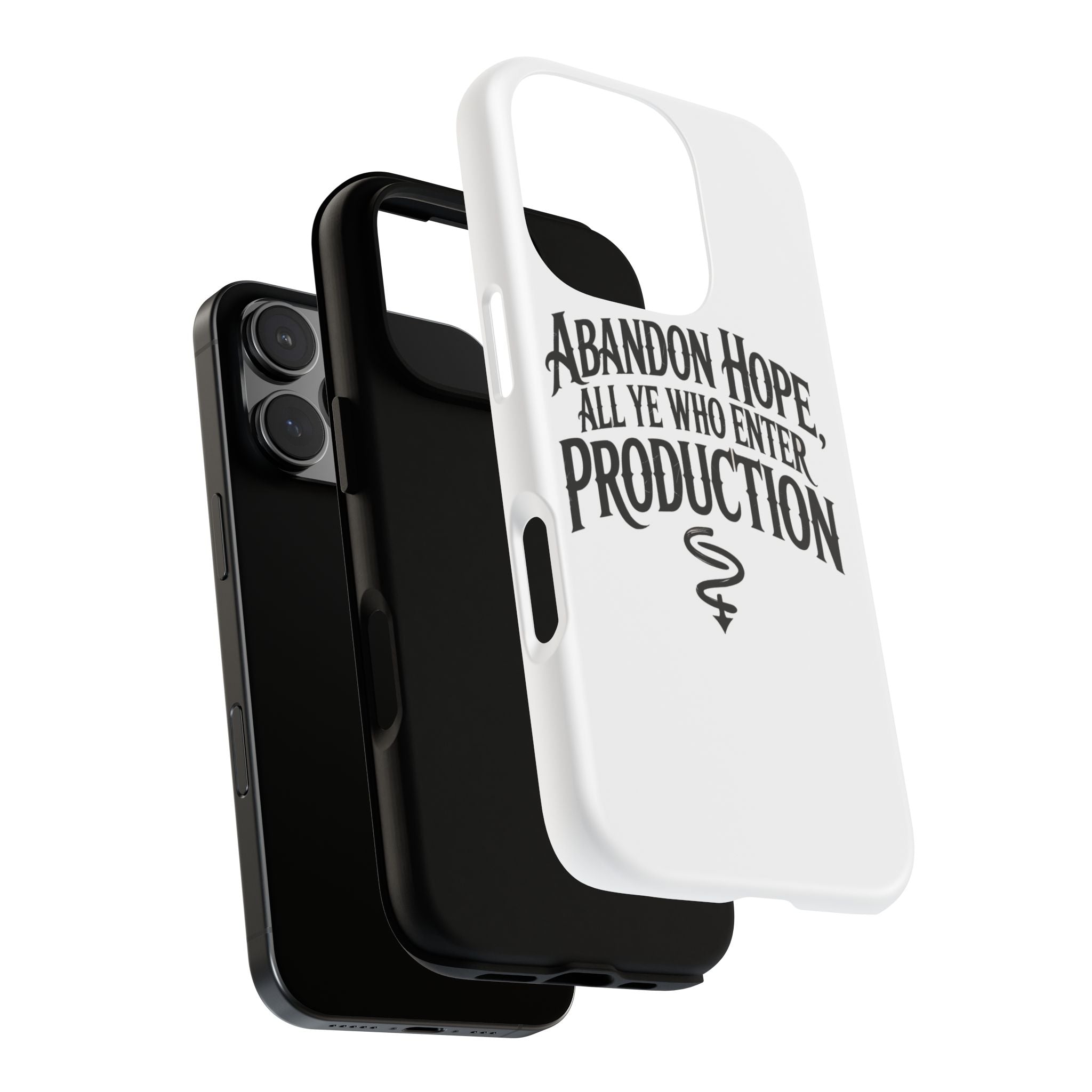 Abandon hope all ye who enter production- Impact-Resistant Phone Case