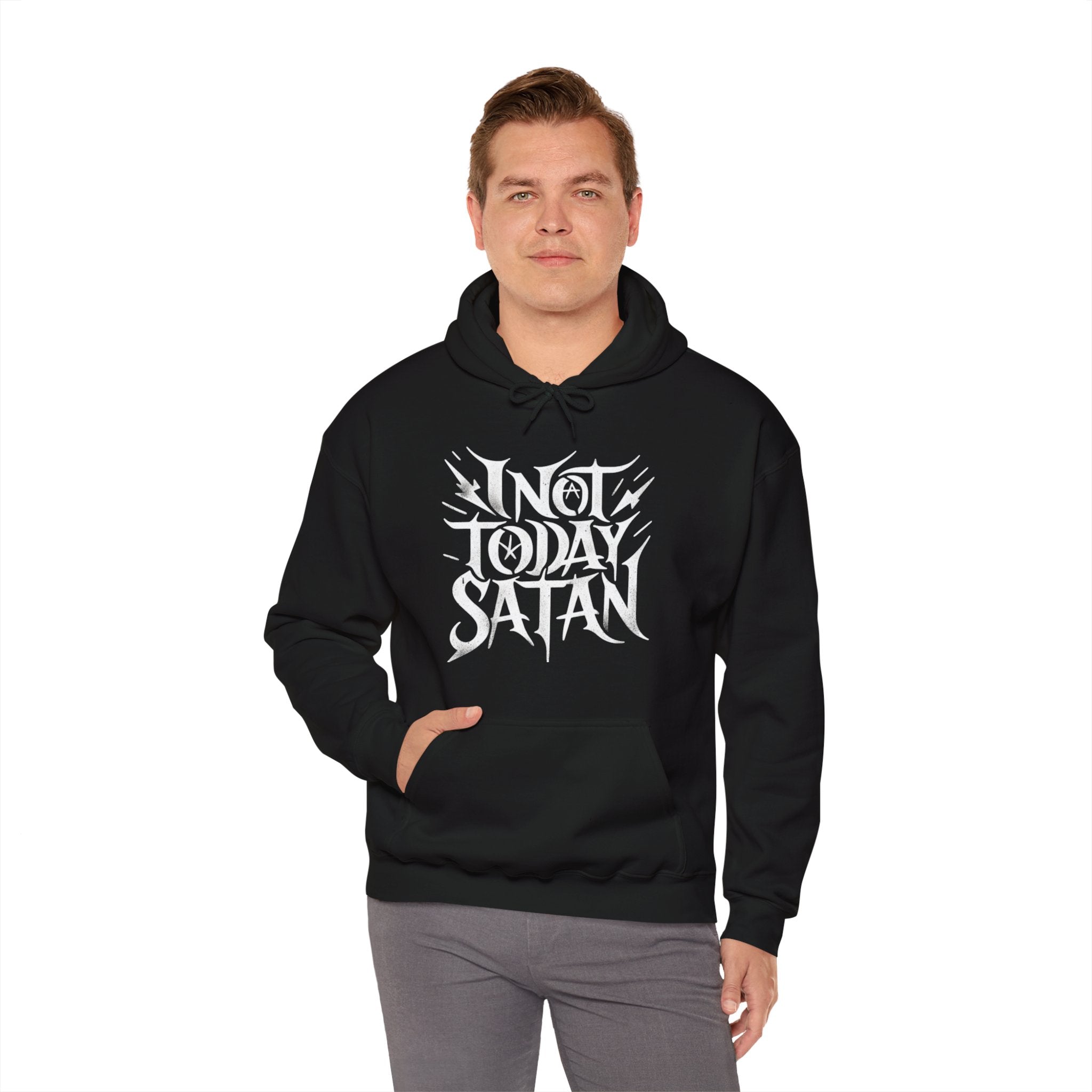 A man sporting a bold casual look of the **Not Today Satan - Hooded Sweatshirt**, proudly displaying the text "Not Today Satan" on the front.