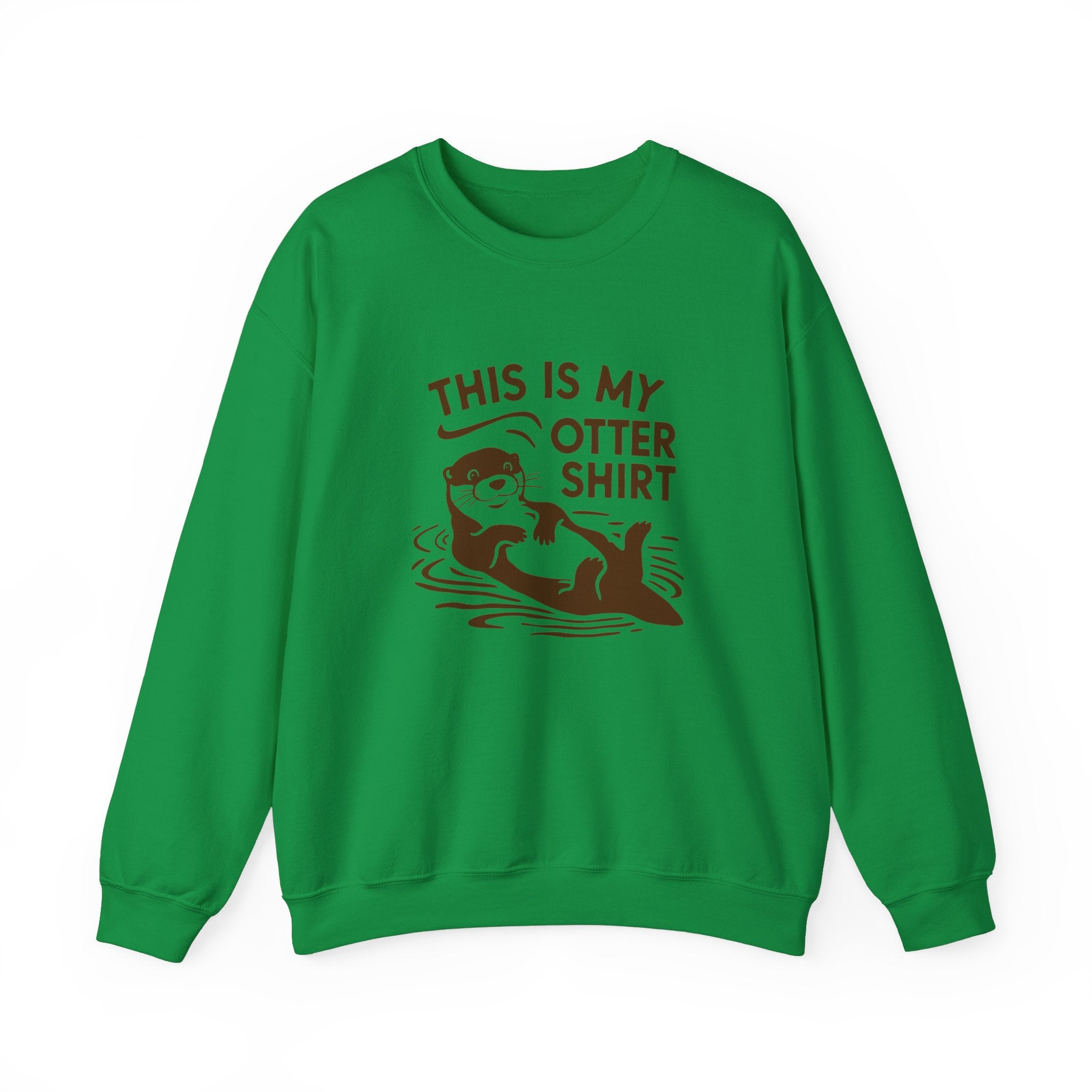 Cozy, green My Otter Shirt - Sweatshirt perfect for the chilly seasons, featuring an illustration of an otter with the text "This is My Otter Shirt" in red.