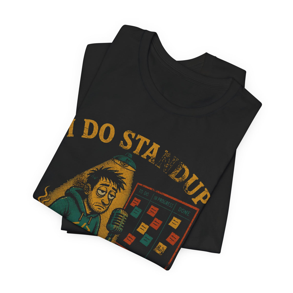 I Do Standup Every Morning at 9:30 T-Shirt