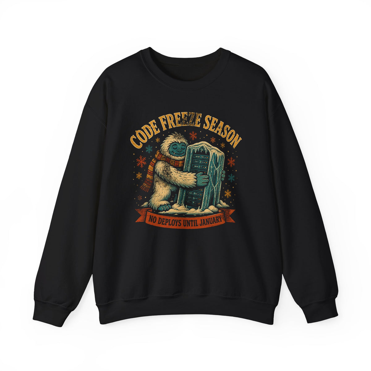 Code Freeze Season, No Deploys Until January Sweatshirt