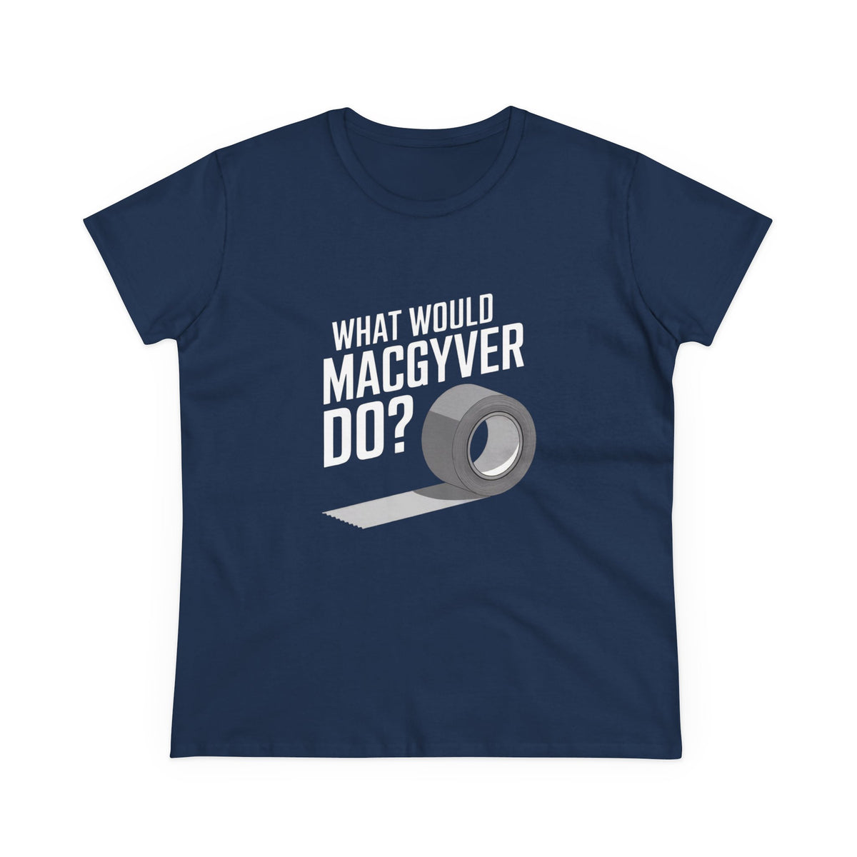 Duct Tape Fixes Everything Women's Tee