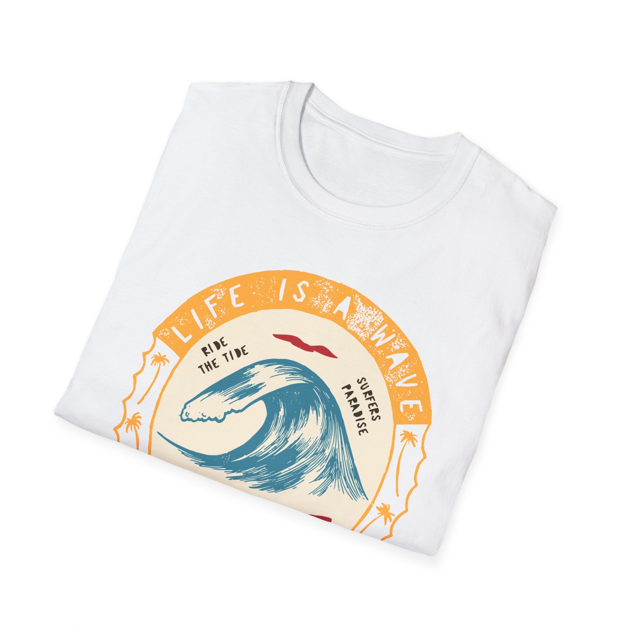 Life is a Wave - Catch It! T-Shirt