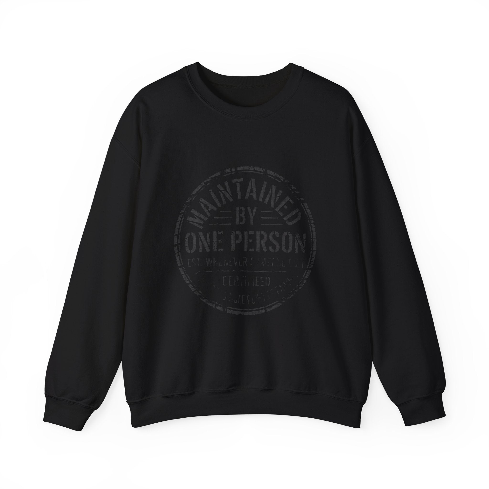 Maintained By One Person Sweatshirt