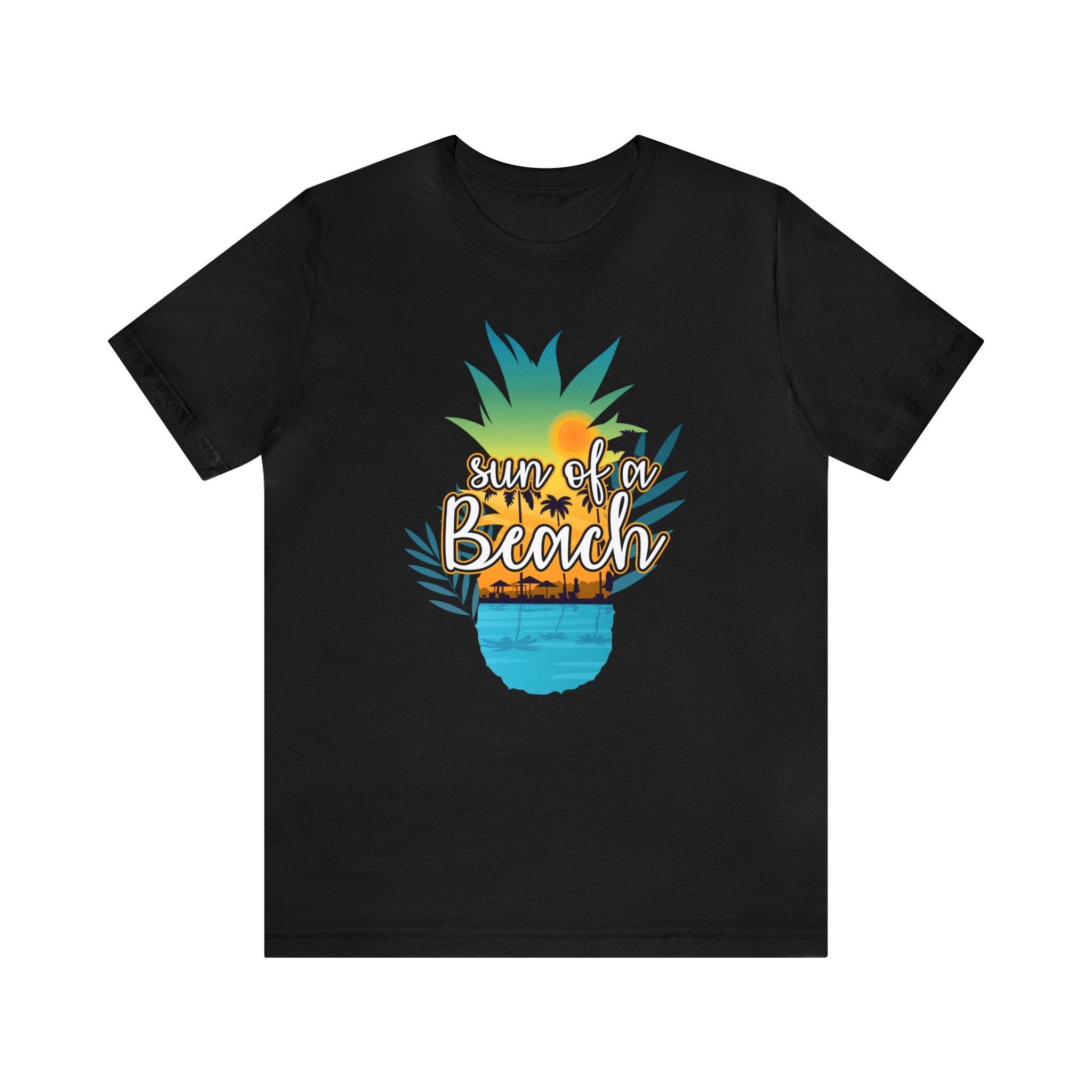 A Sun of a Beach T-Shirt with a pineapple on it.