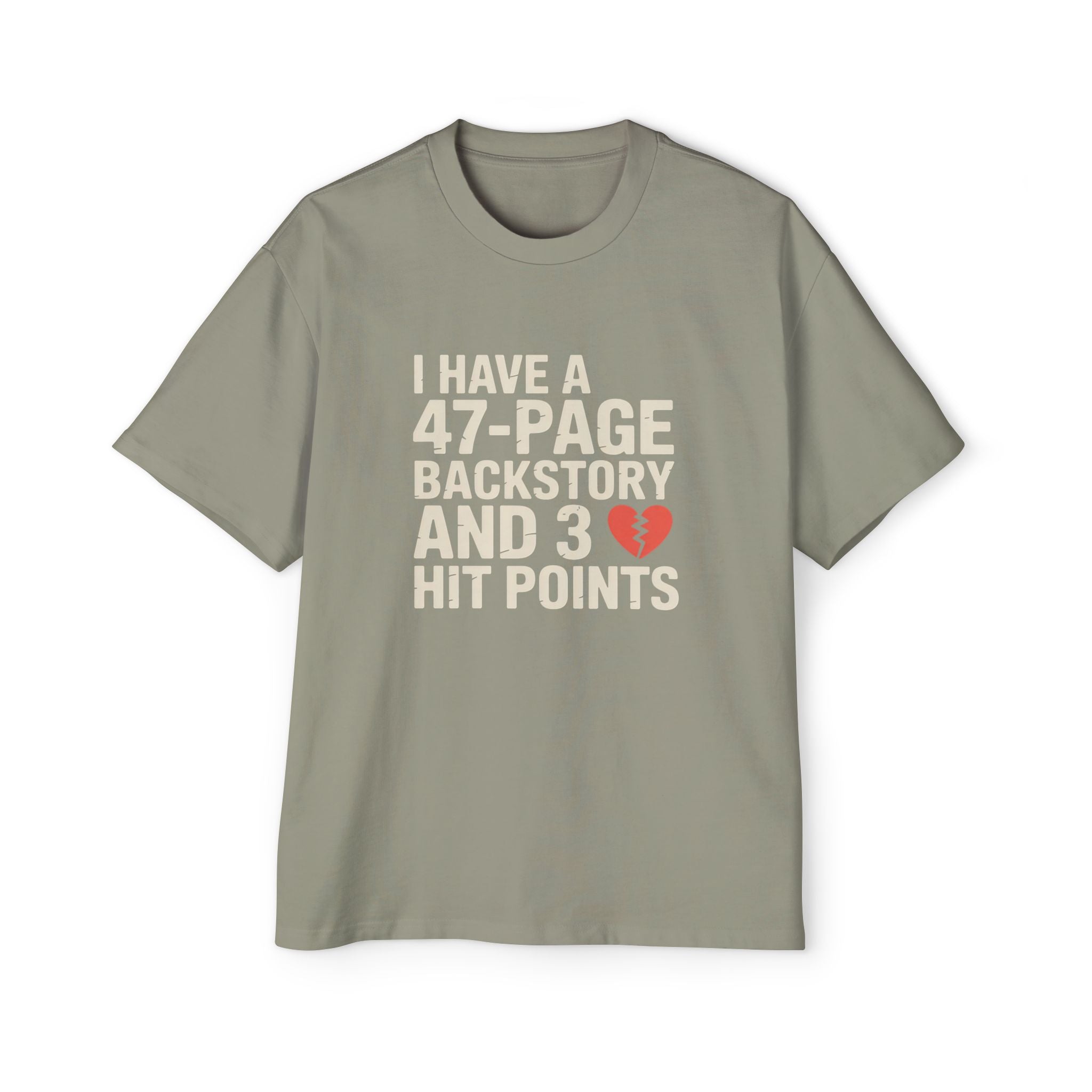 I Have a 47-Page Backstory and 3 Hit Points Oversized Tee