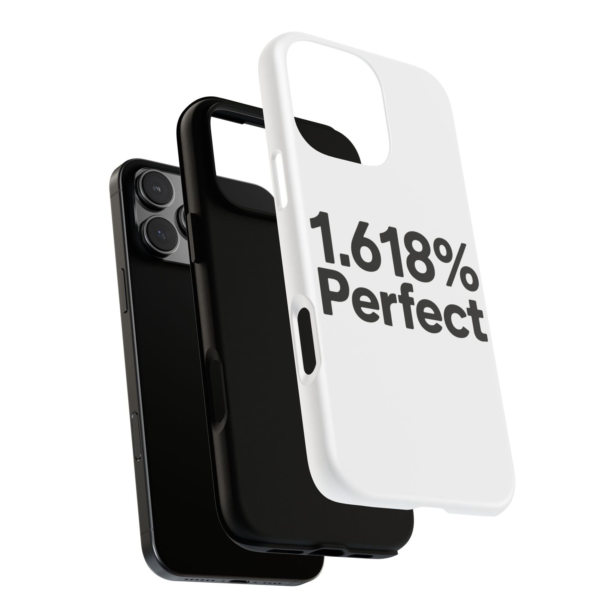 1.618% Perfect- Impact-Resistant Phone Case