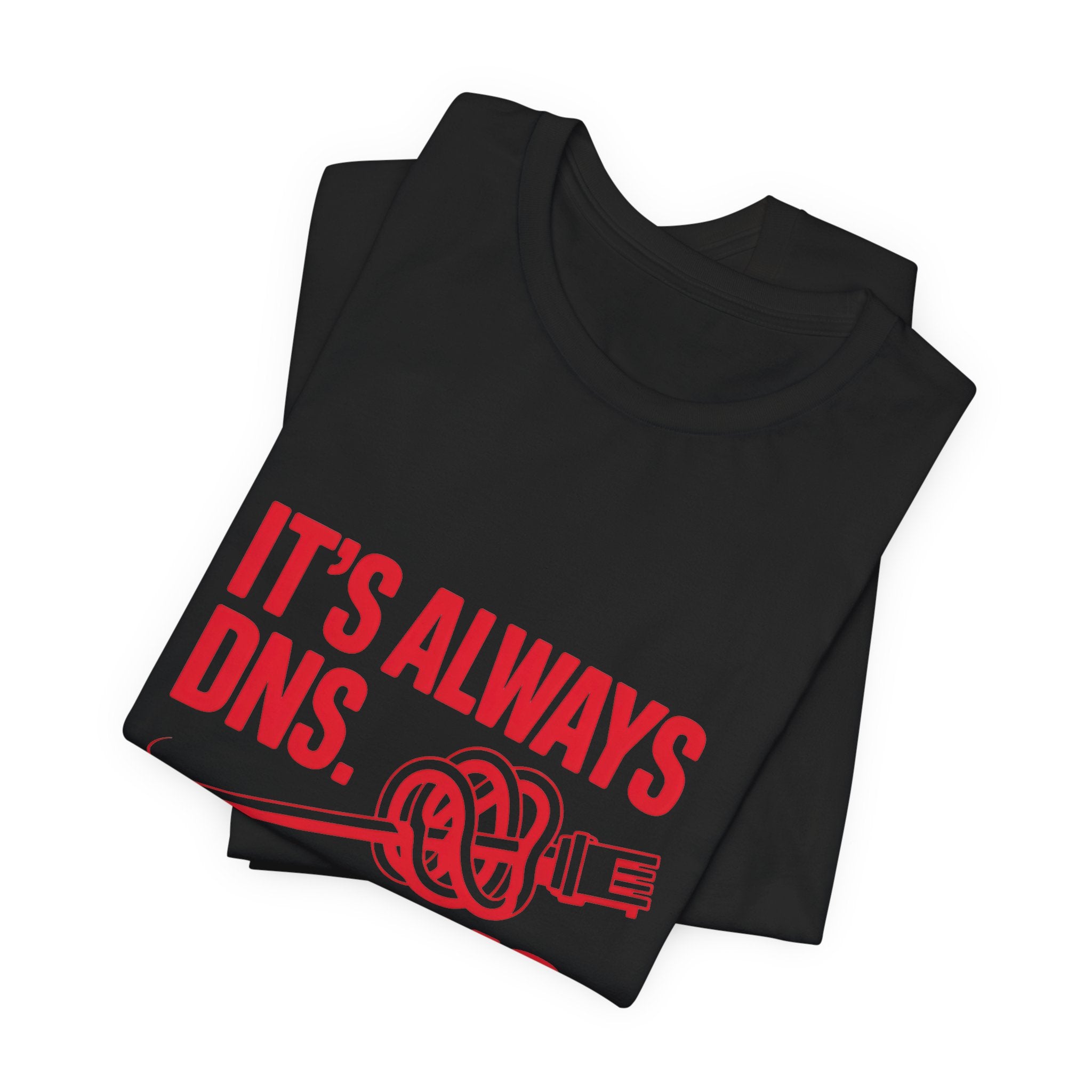 It's Always DNS T-Shirt