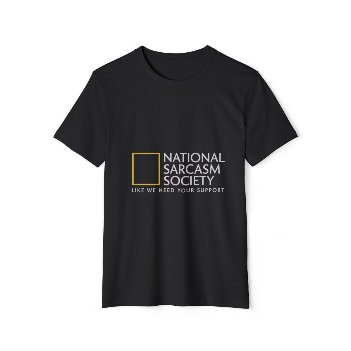 National Sarcasm Society Recycled Organic Tee