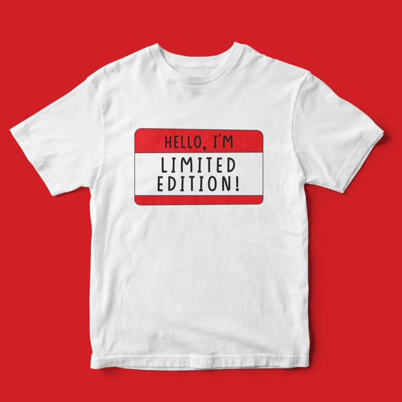 Hello, I'm Limited Edition T-Shirt