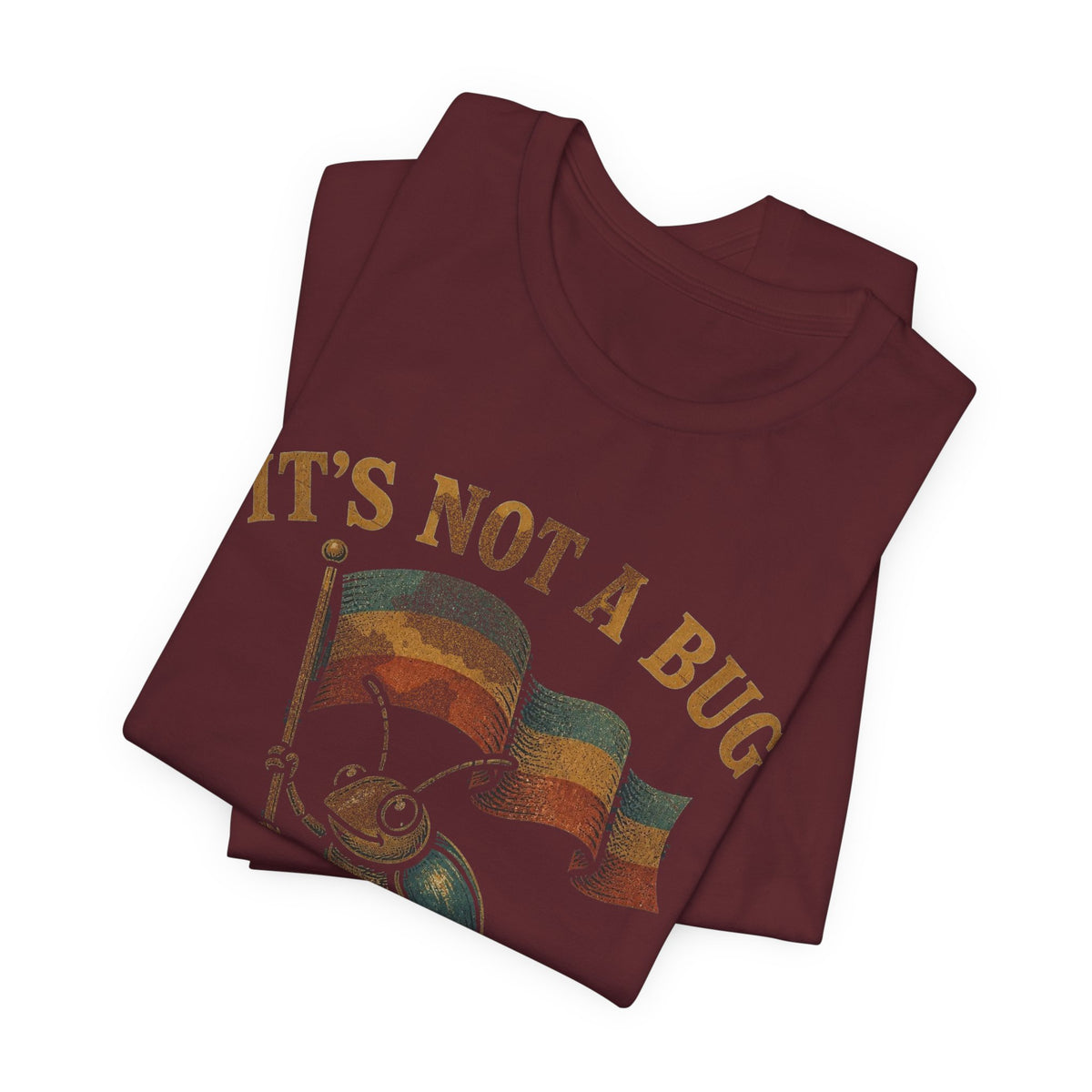 It's Not a Bug, It's a Feature Flag T-Shirt