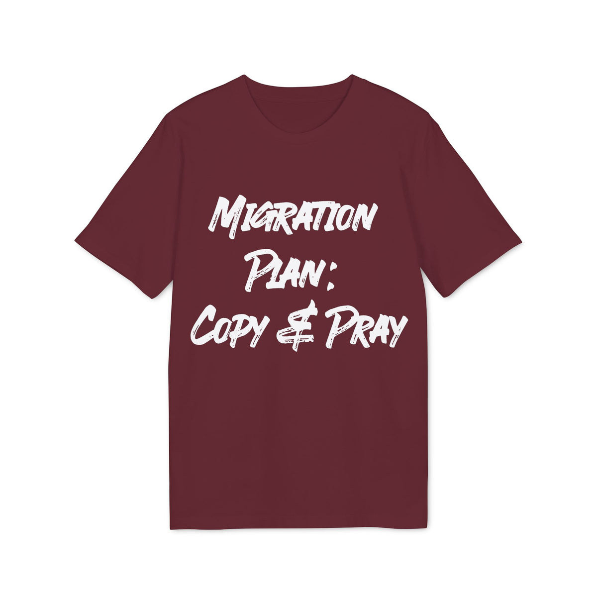 Migration Plan: Copy and Pray Organic Tee
