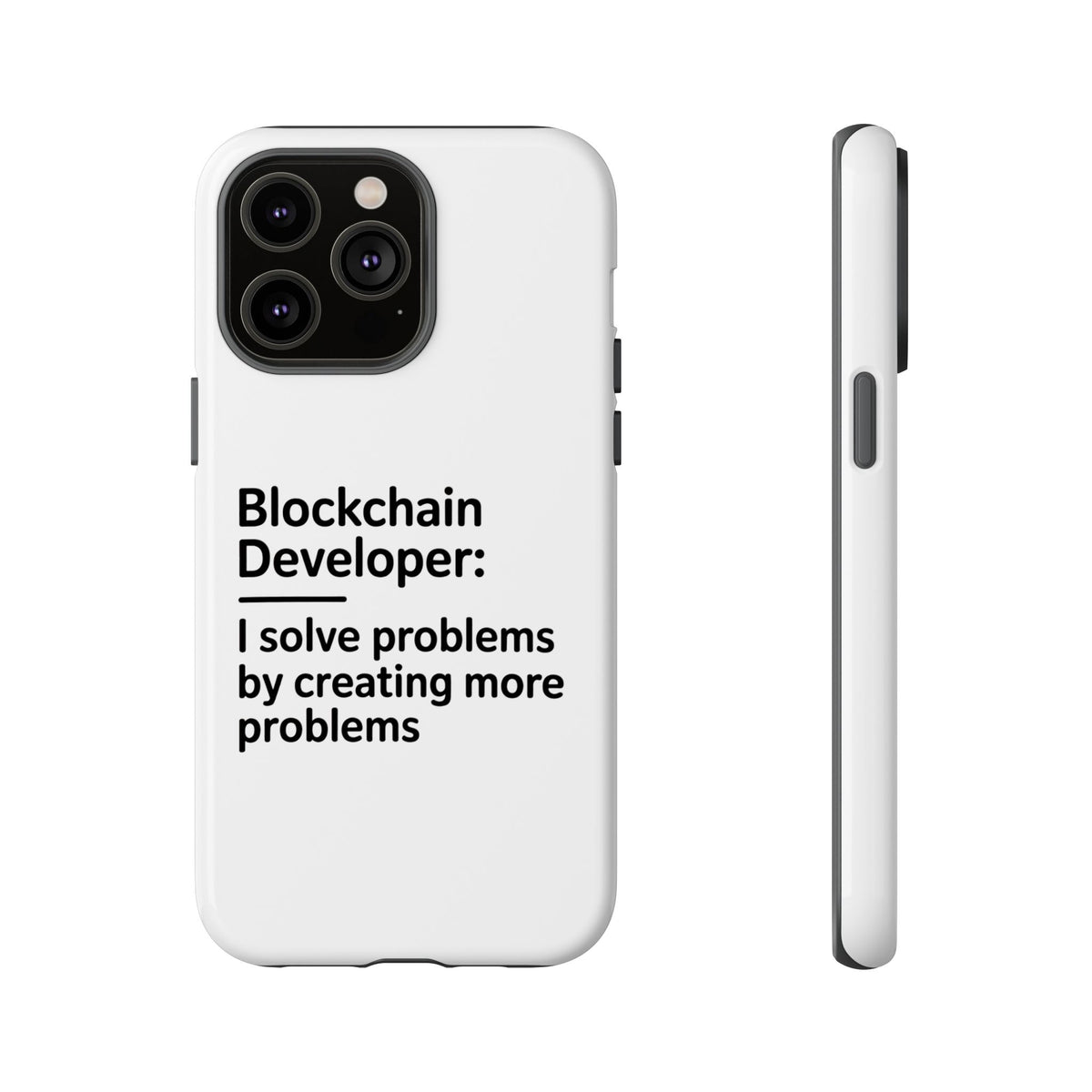 Blockchain Developer, I Solve Problems by Creating More Phone Case
