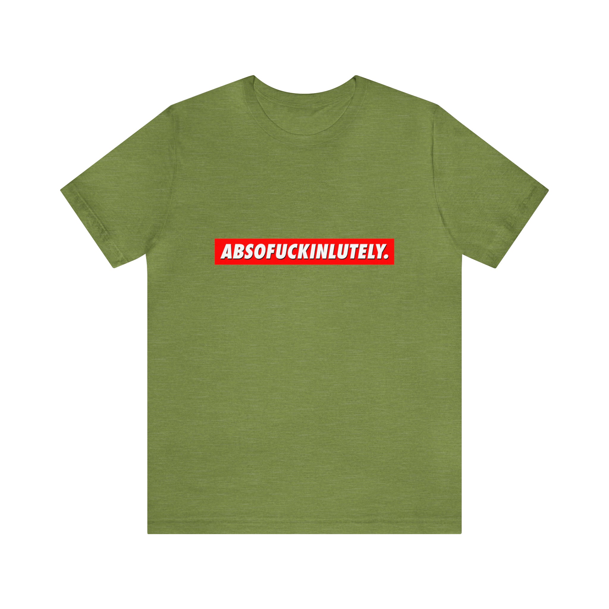 A bold Absofuckinlutely T-Shirt with a red logo.
