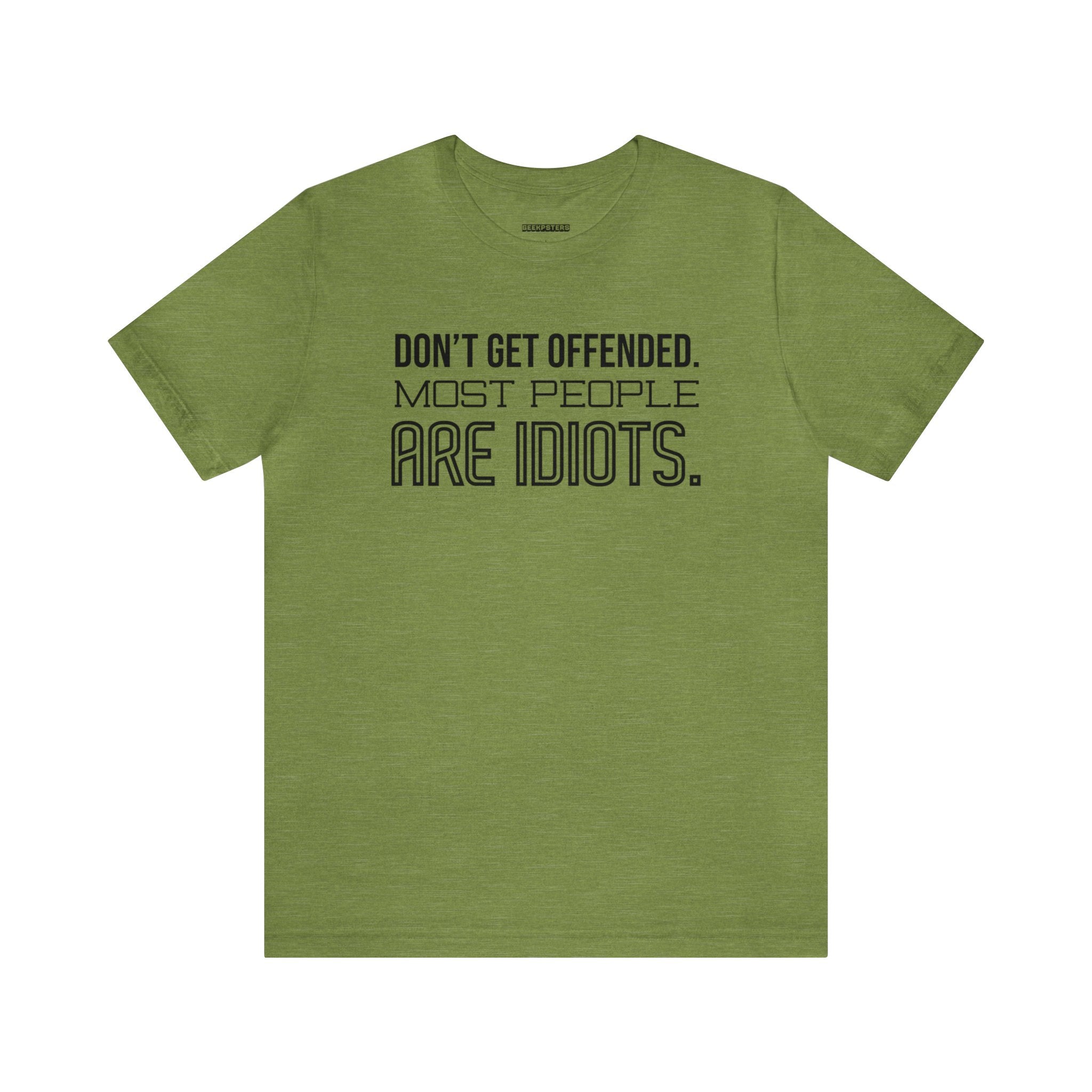 Don't Get Offended T-Shirt
