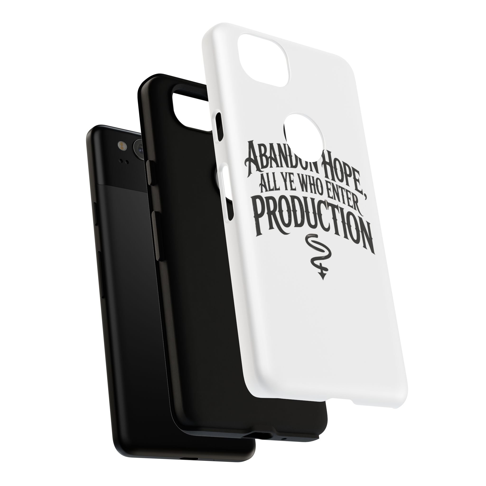 Abandon hope all ye who enter production- Impact-Resistant Phone Case
