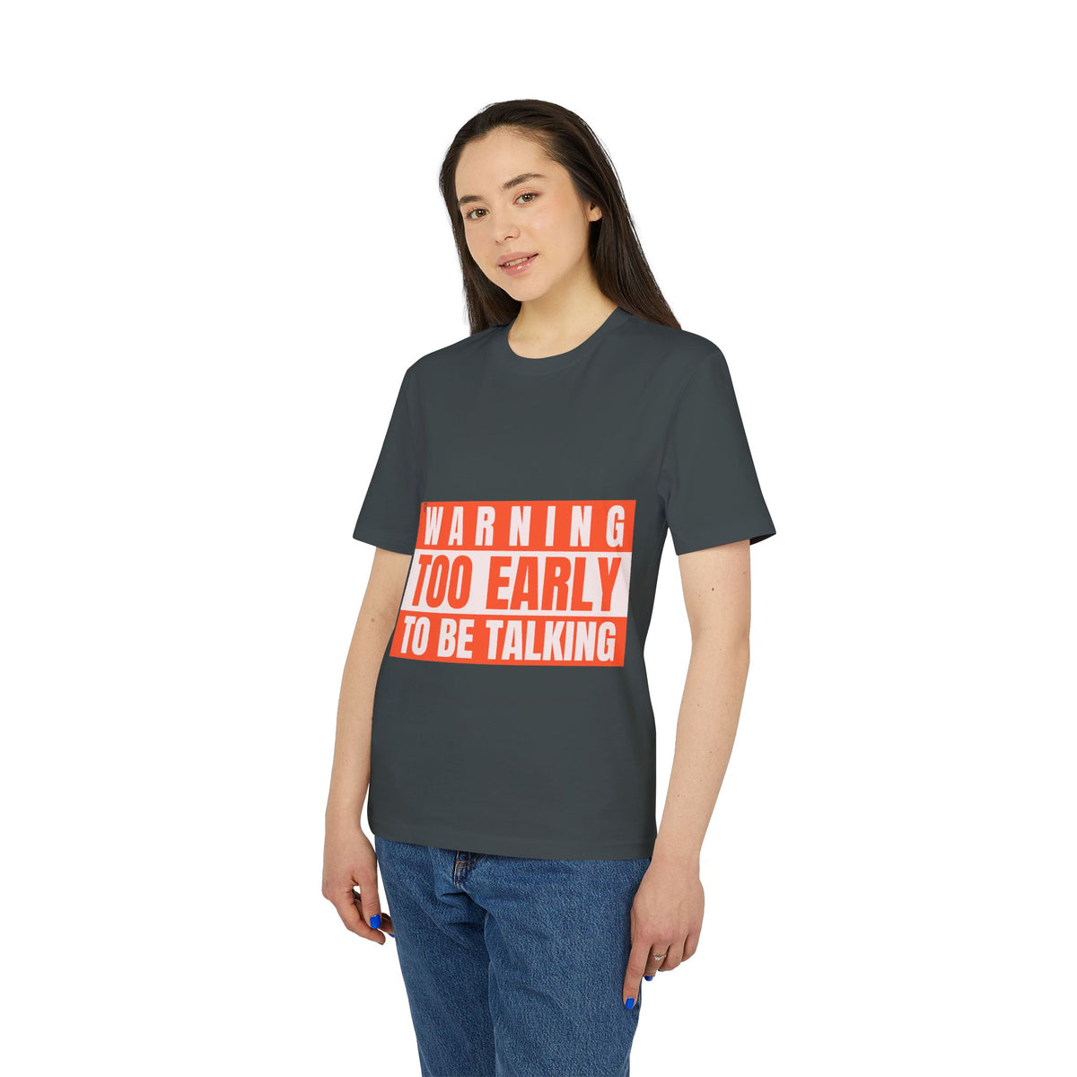 Warning: Too Early to Be Talking Organic Tee