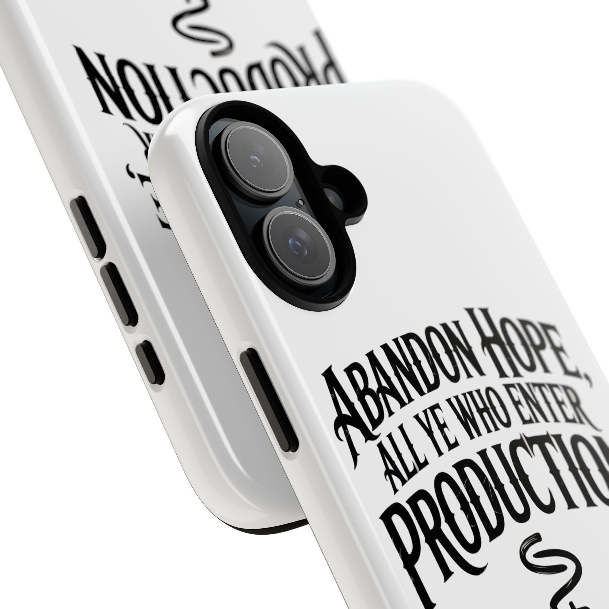 Abandon hope all ye who enter production- Impact-Resistant Phone Case