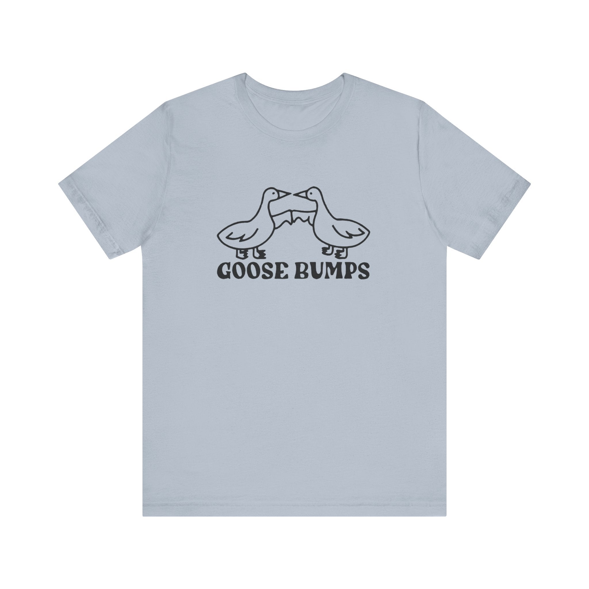 Goose Bumps - T-Shirt