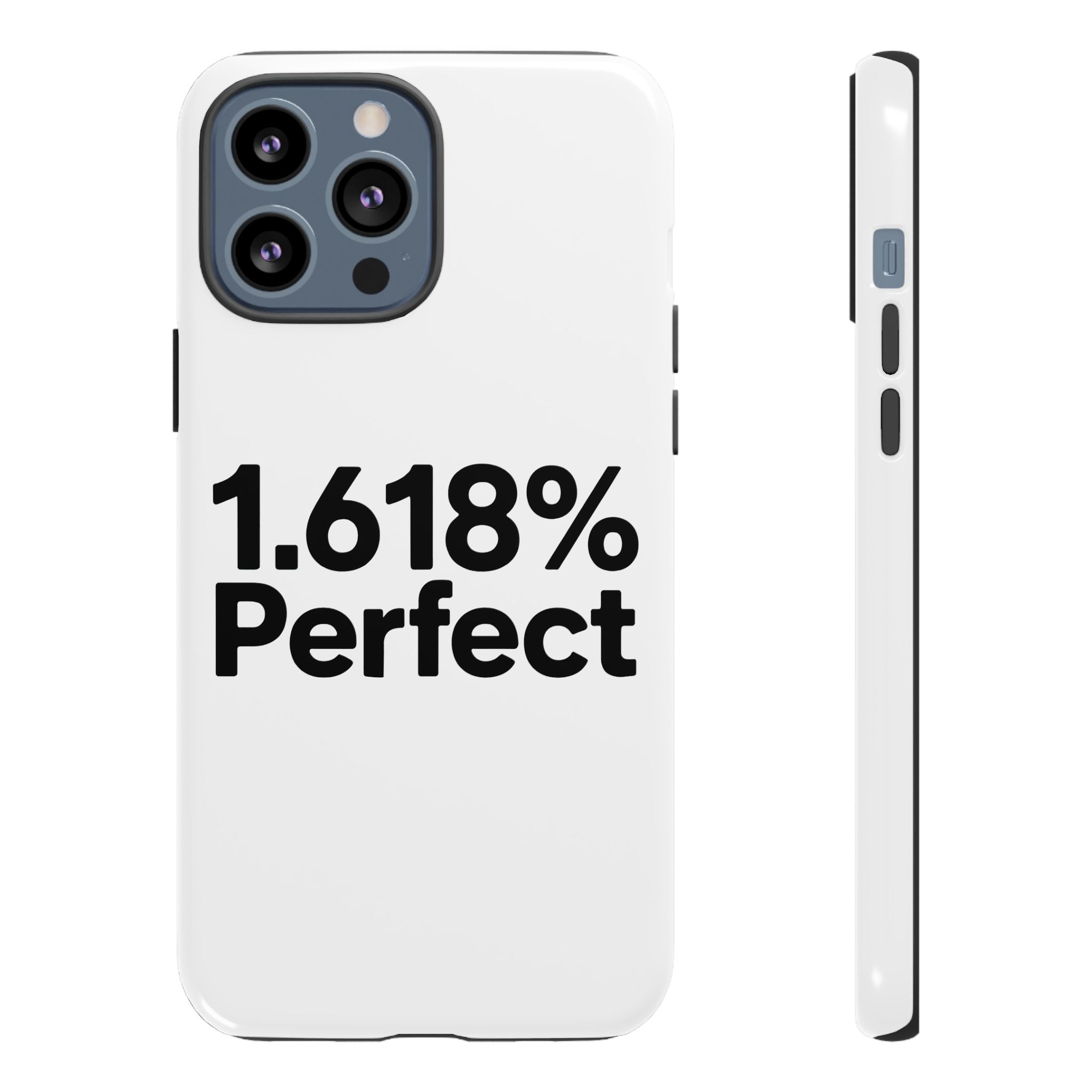 1.618% Perfect- Impact-Resistant Phone Case