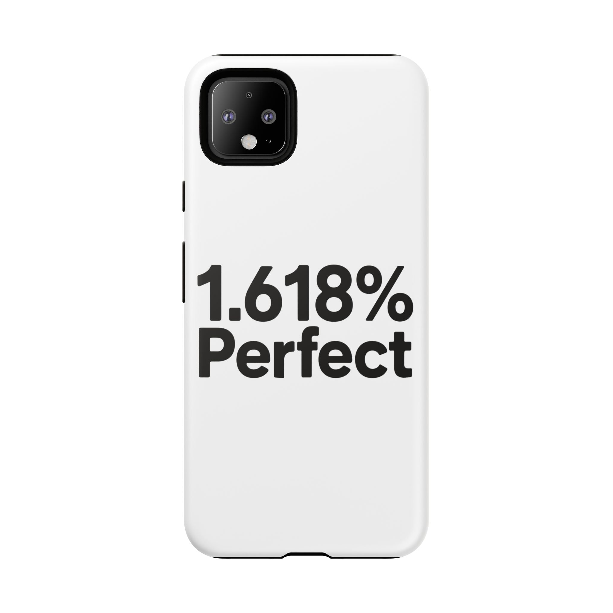 1.618% Perfect- Impact-Resistant Phone Case