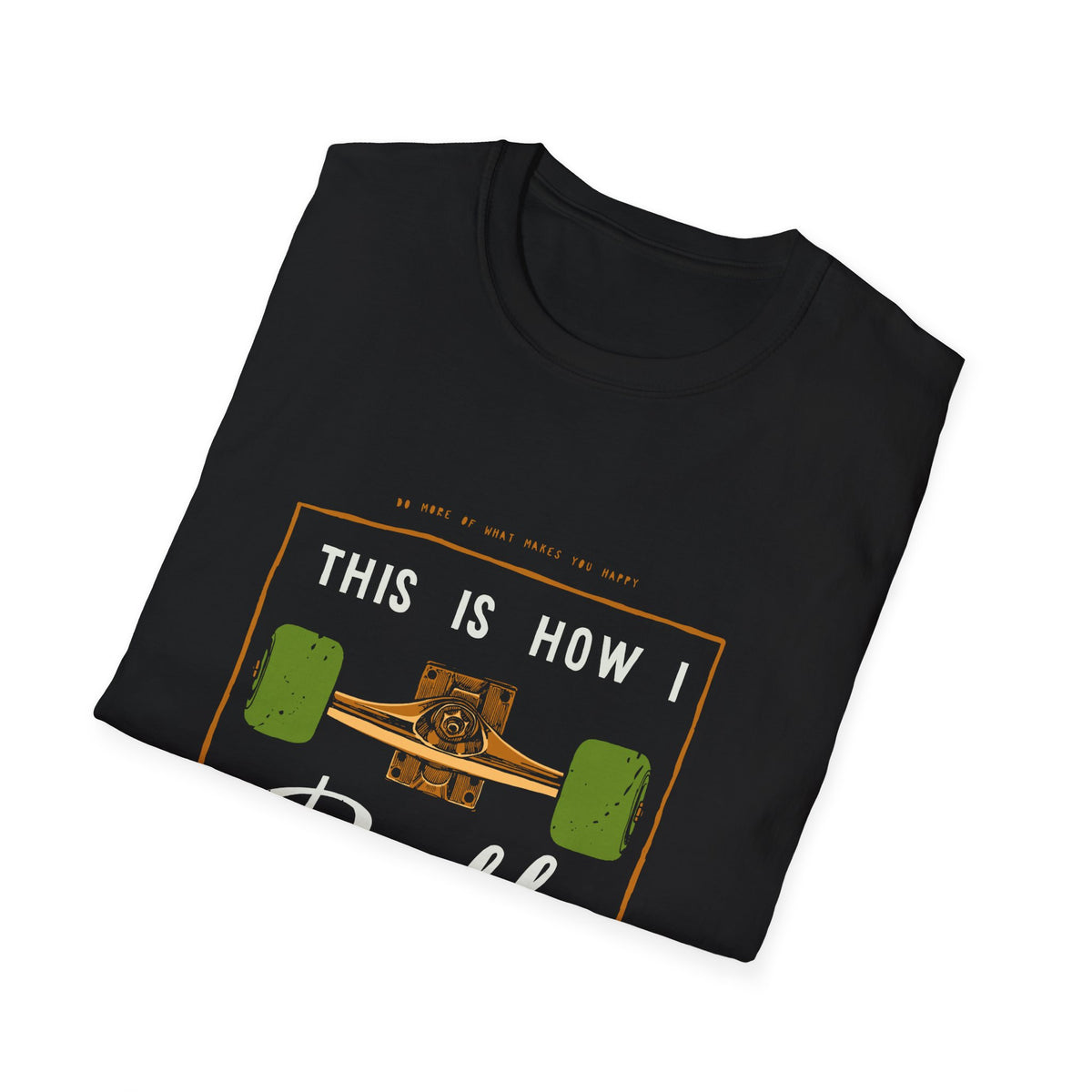 "This Is How I Roll" skateboard t-shirt in black, folded flat lay showing print, funny skater gift