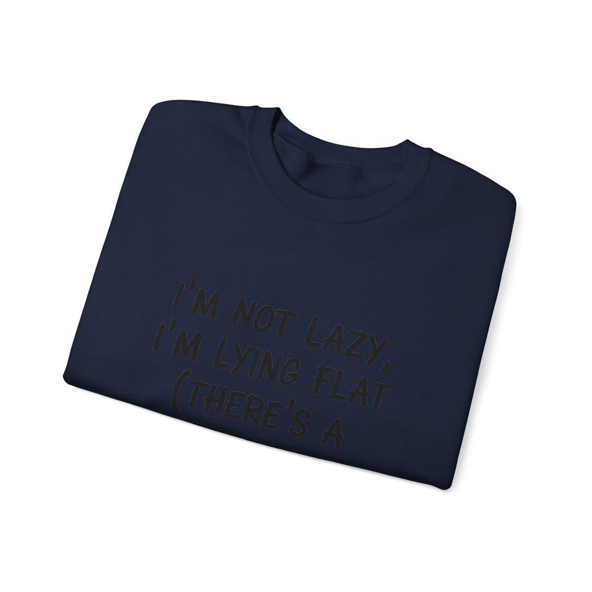 I'm Not Lazy, I'm Lying Flat Sweatshirt