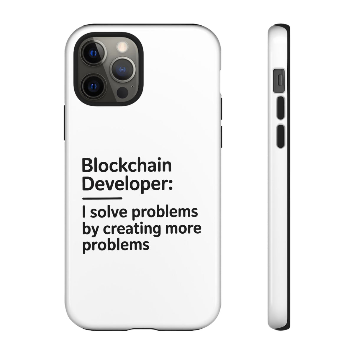 Blockchain Developer, I Solve Problems by Creating More Phone Case