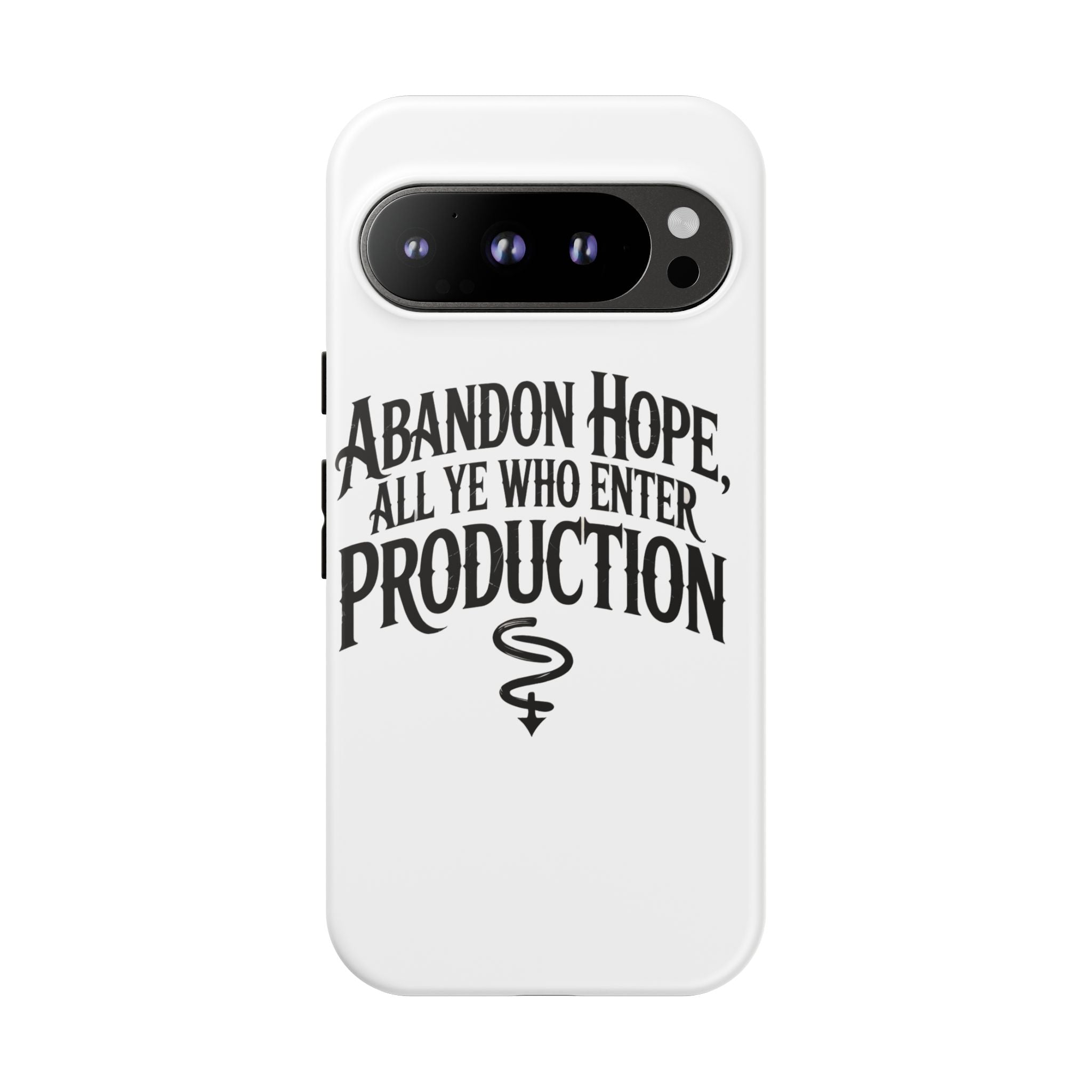 Abandon hope all ye who enter production- Impact-Resistant Phone Case